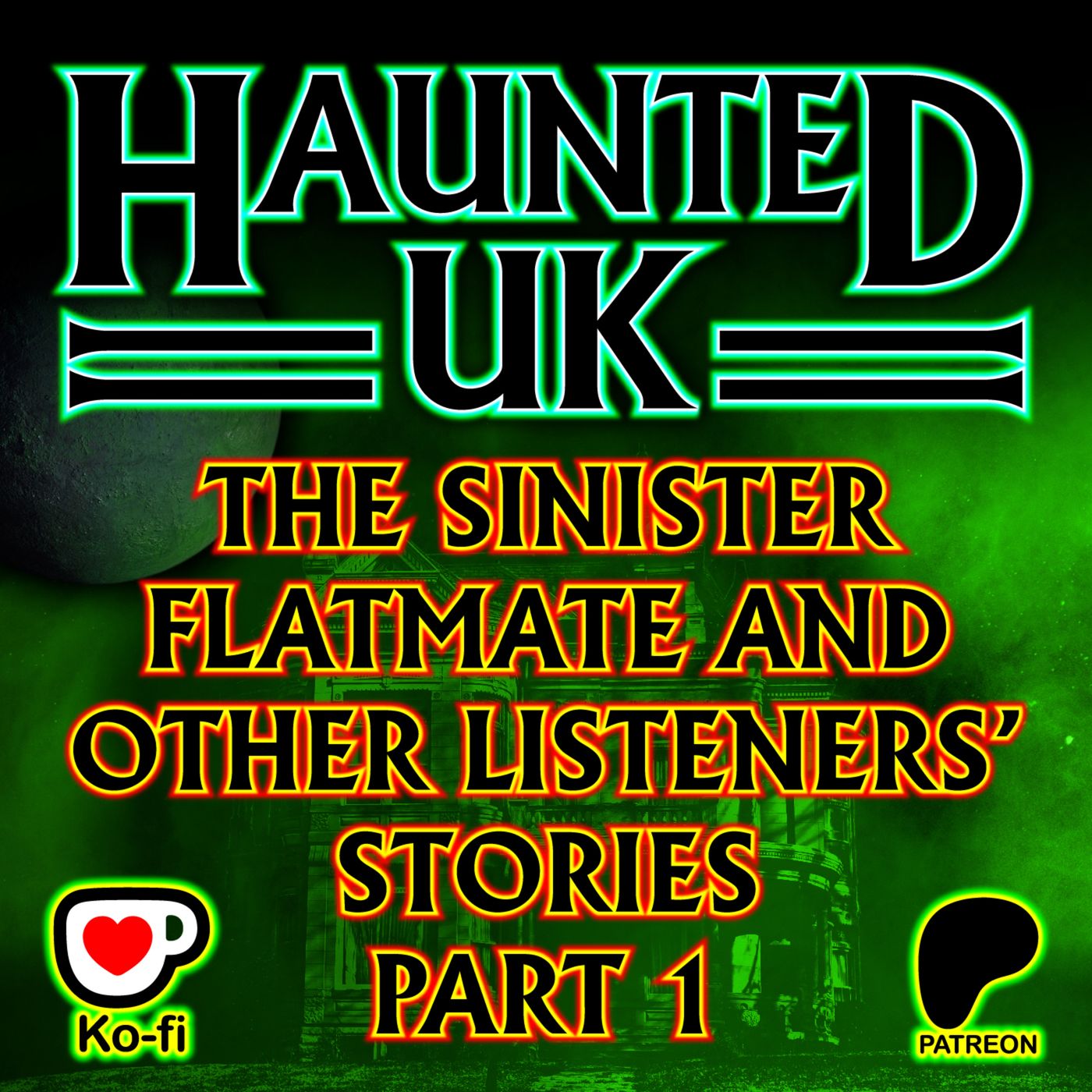 S05-E10 - The Sinister Flatmate and Other Listeners’ Stories - Part 1