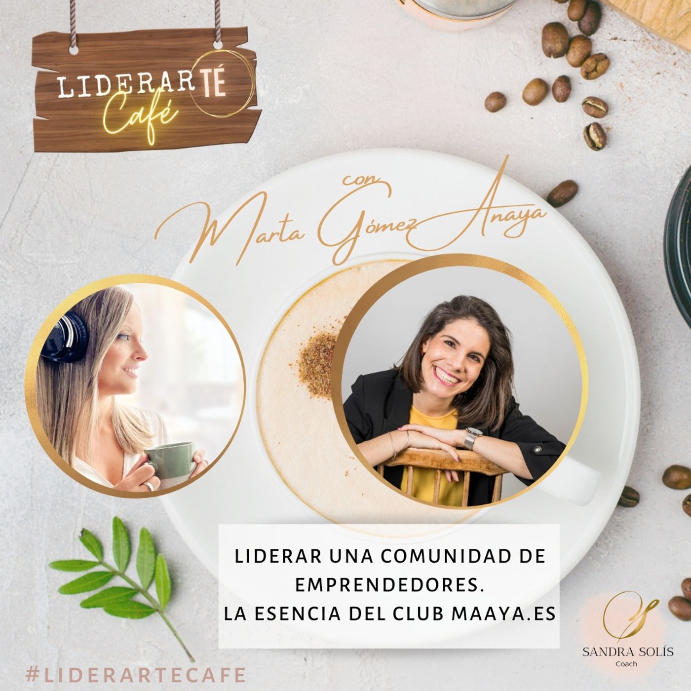 LiderarTÉ Café. El podcast de Sandra Solís Coach.