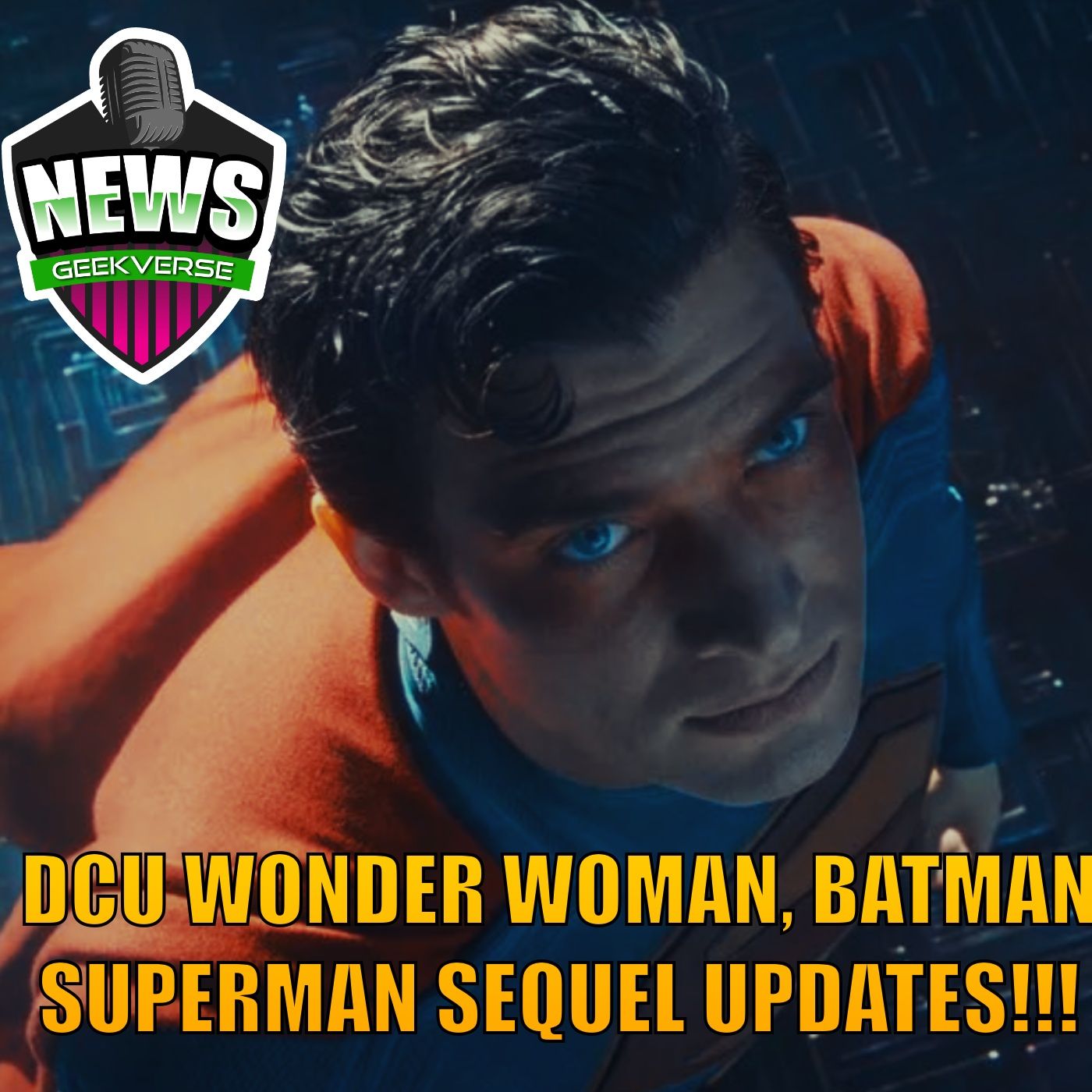 cover of episode Wonder Woman DCU Film In The Works & The Batman Sequel Updates : Weekly Geek Full Episode