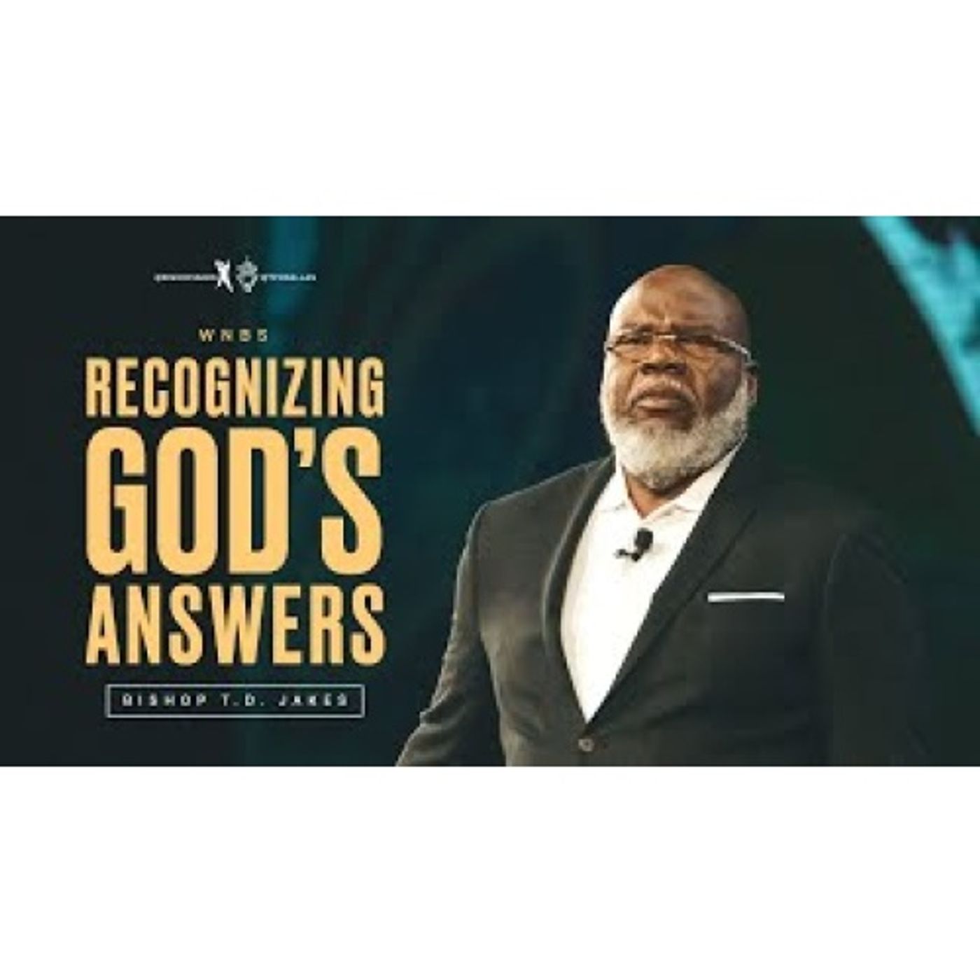 Bishop T.D. Jakes - Recognizing God's Answer