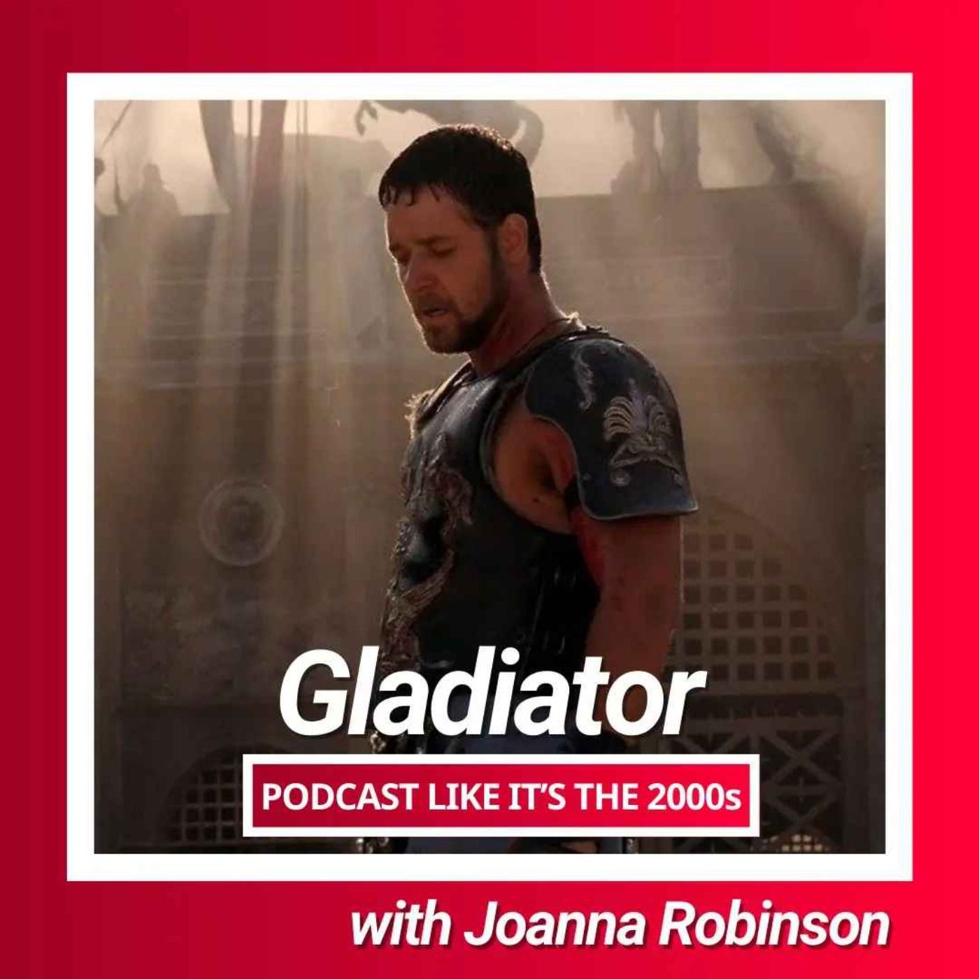 18: Gladiator with Joanna Robinson