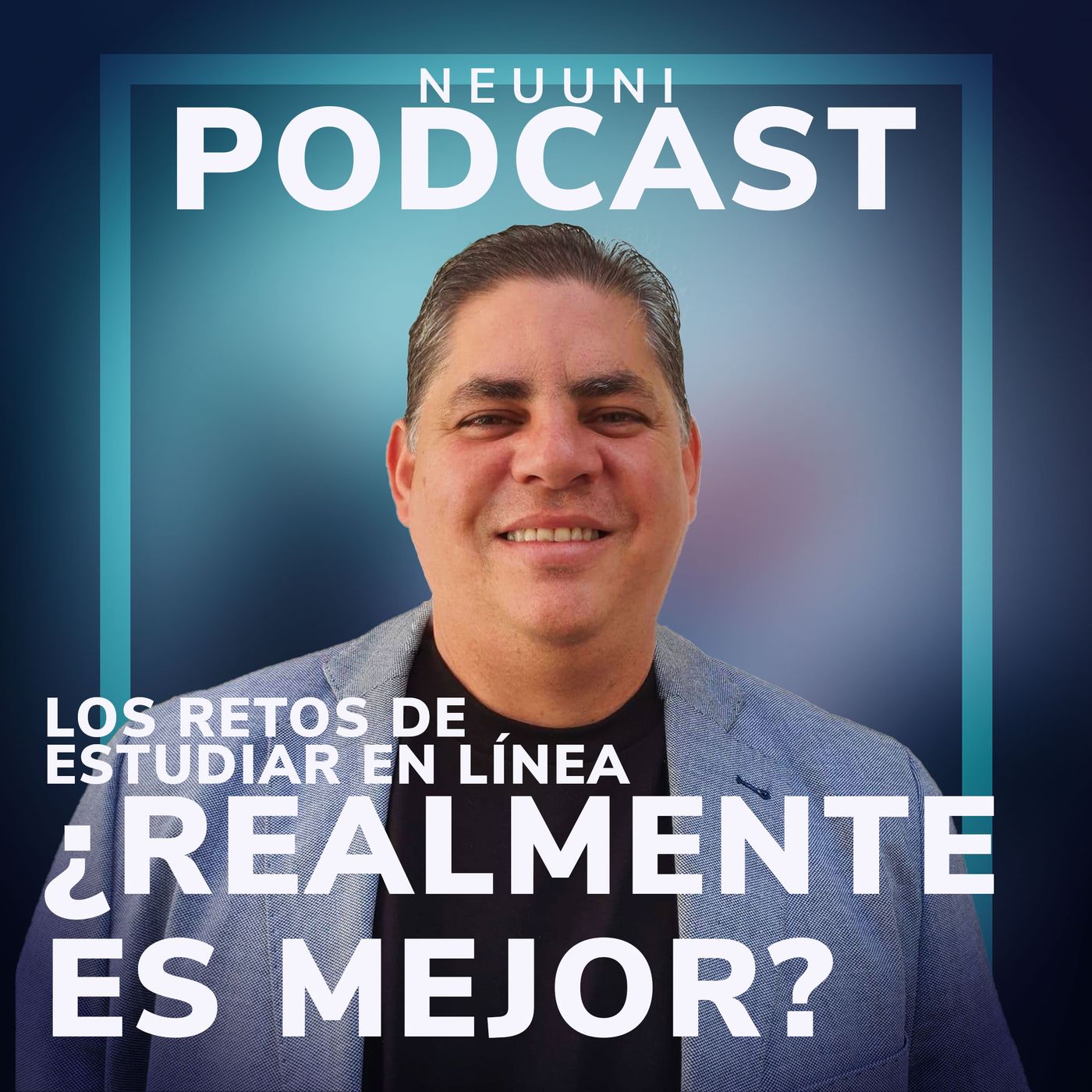 Los retos de estudiar en linea ¿Realmente es mejor? - Neuuni Podcast
