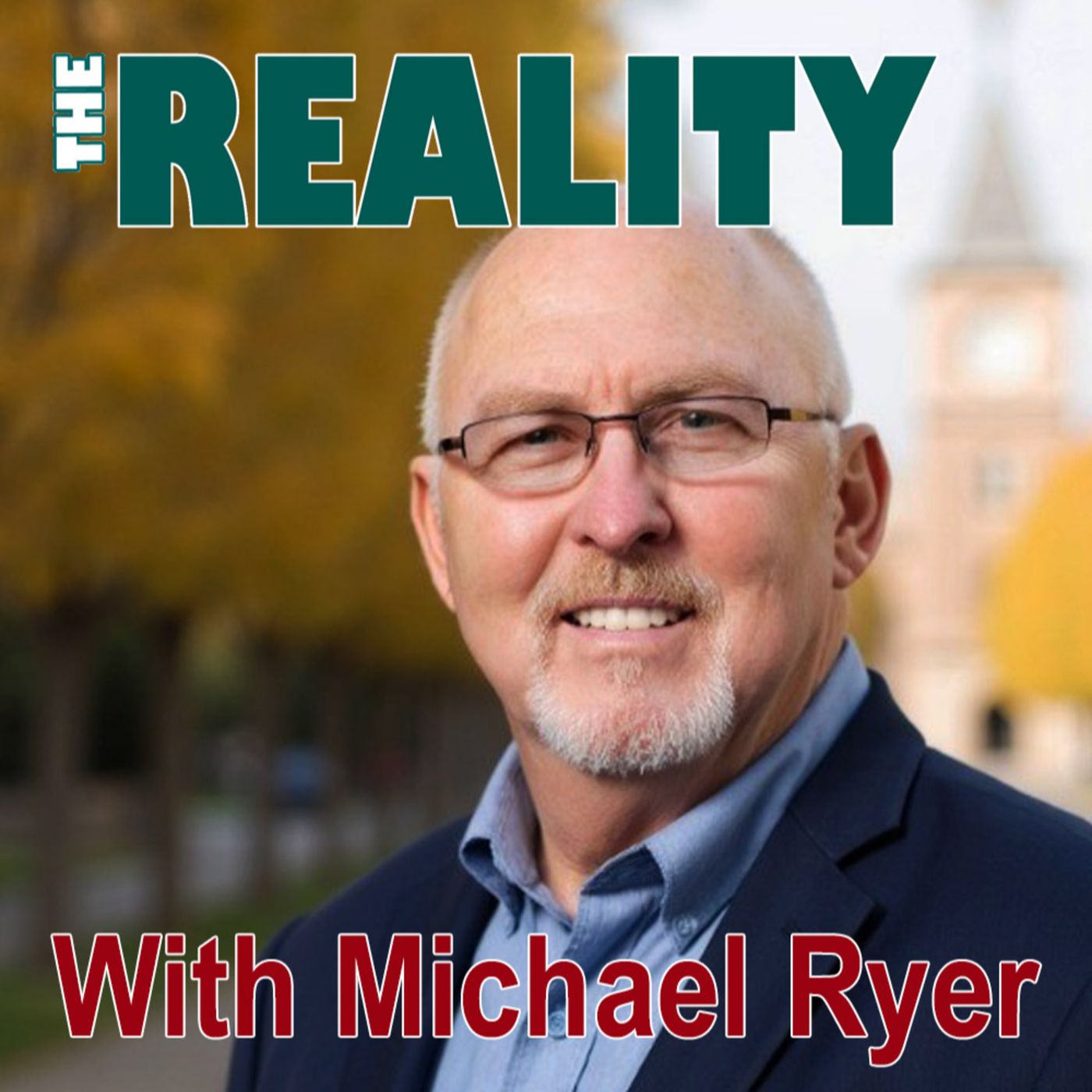 The Reality with Michael Ryer - Choices that Can Change the World