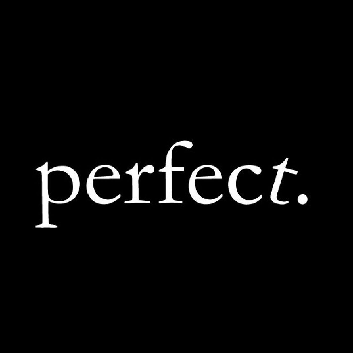Perfect Pt1: A Biblical Perspective