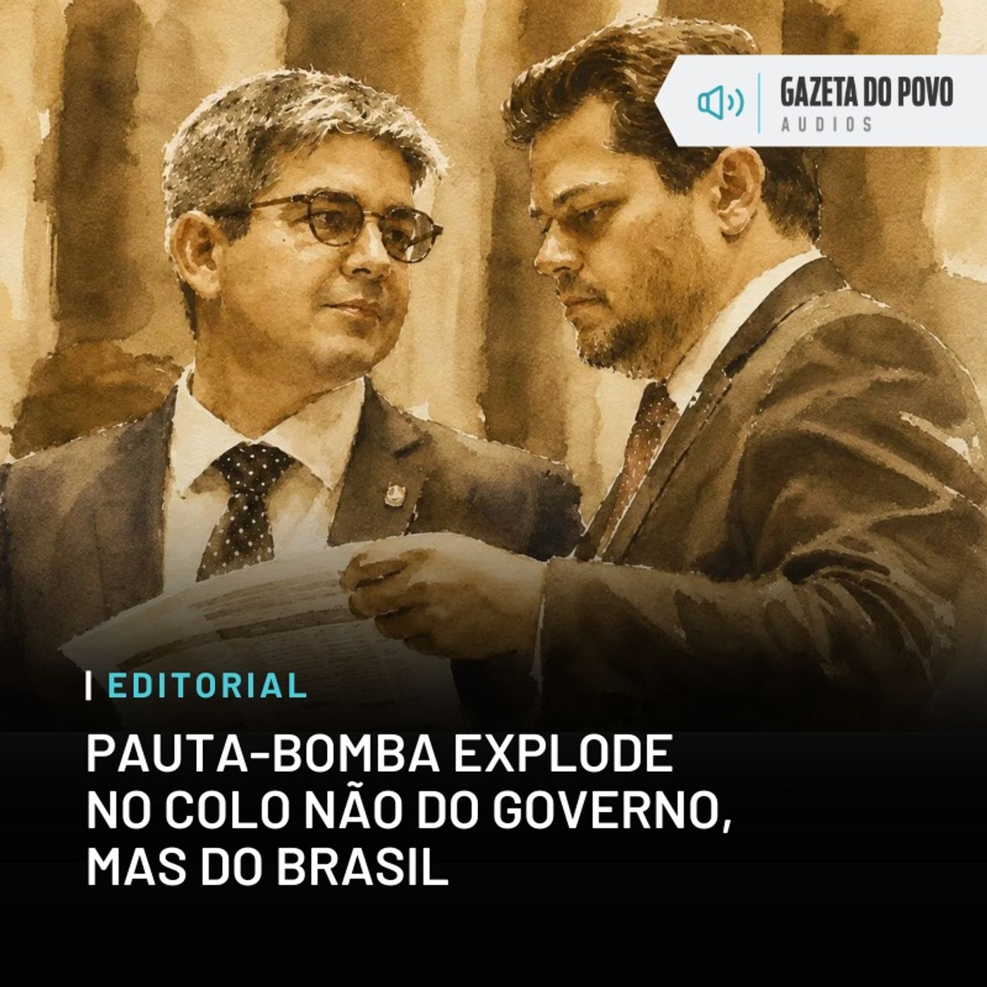 Editorial: Pauta-bomba explode no colo não do governo, mas do Brasil episode artwork