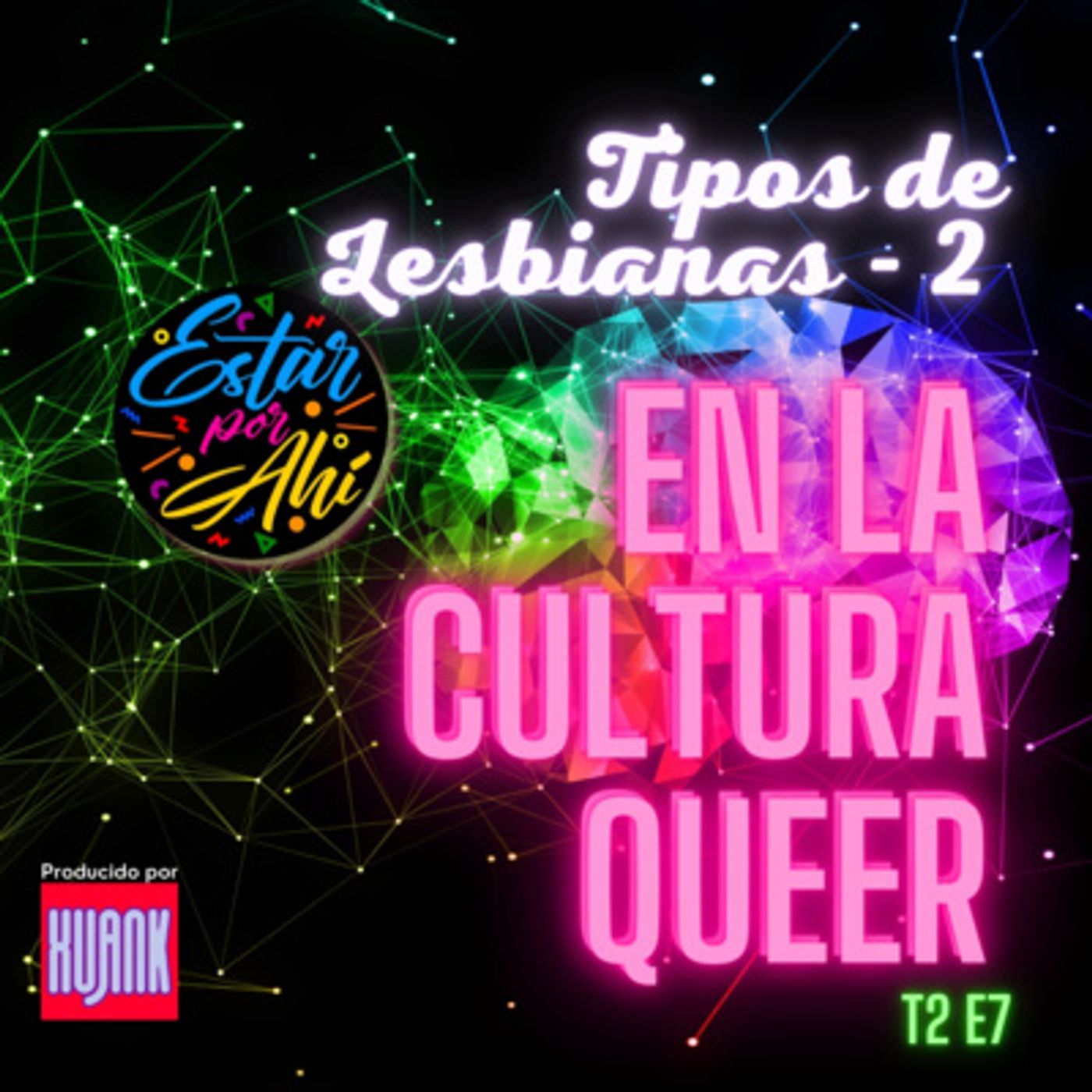Estar por Ahí en la Cultura Queer