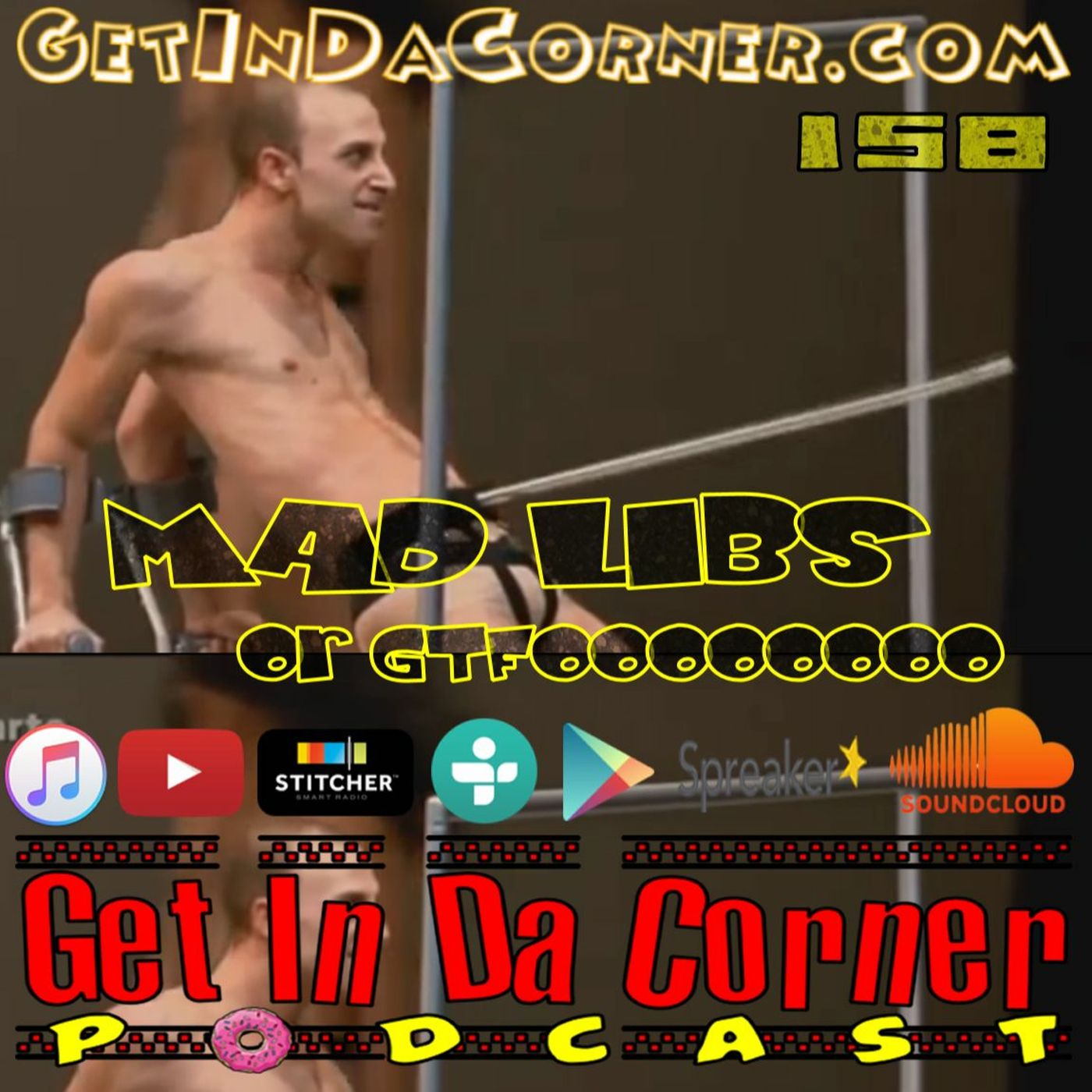 Mad Libs, oh yah - Get In Da Corner Sh!t Show 158 episode artwork