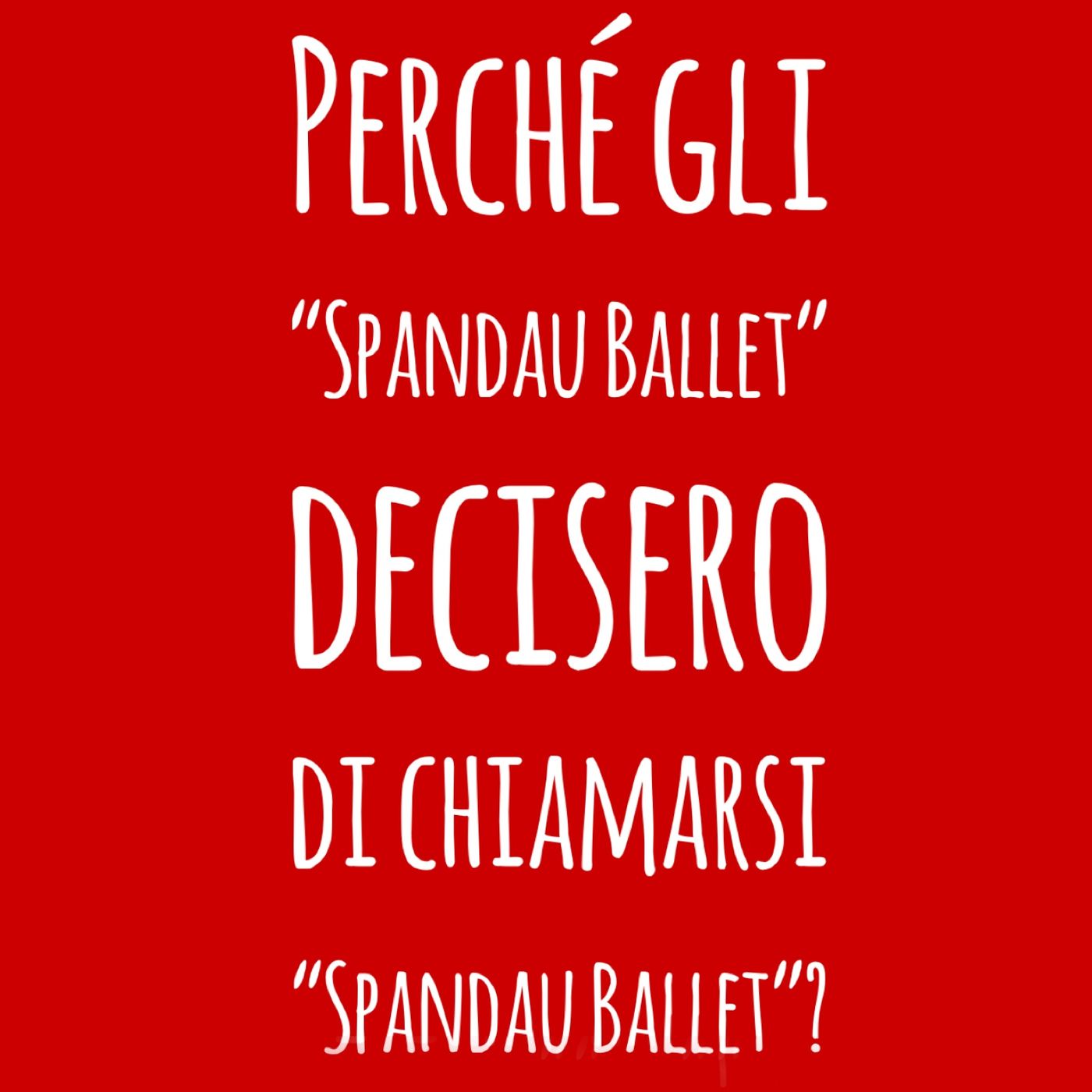 Puntata 5, Spandau Ballet
