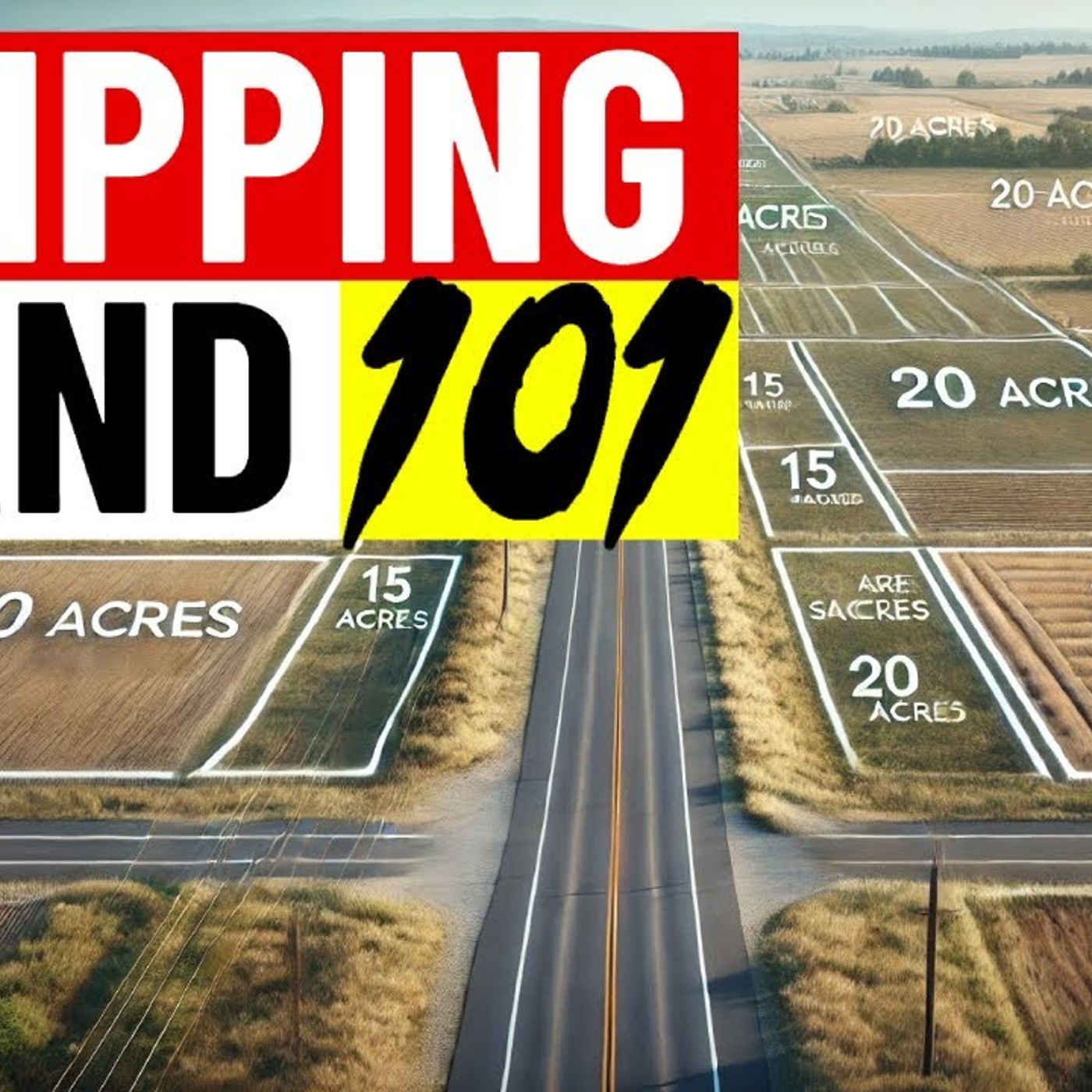 How to Make 6 Figures Flipping Land Starting with $0.00 episode artwork