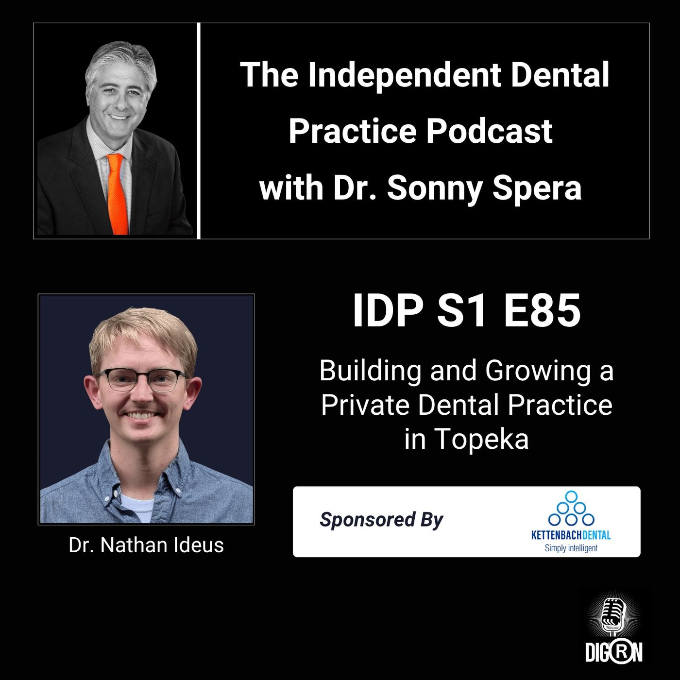DIGRN Presents: The Independent Dental Practice Podcast – Guest: Dr. Nathan Ideus