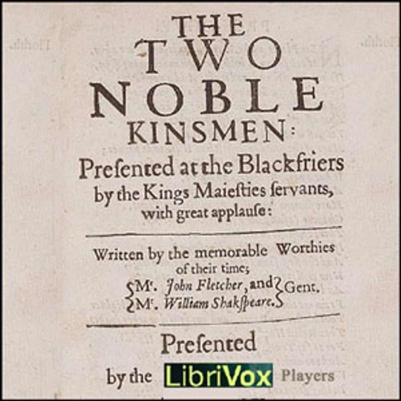 William Shakespeare and John Fletcher - Two Noble Kinsmen podcast artwork