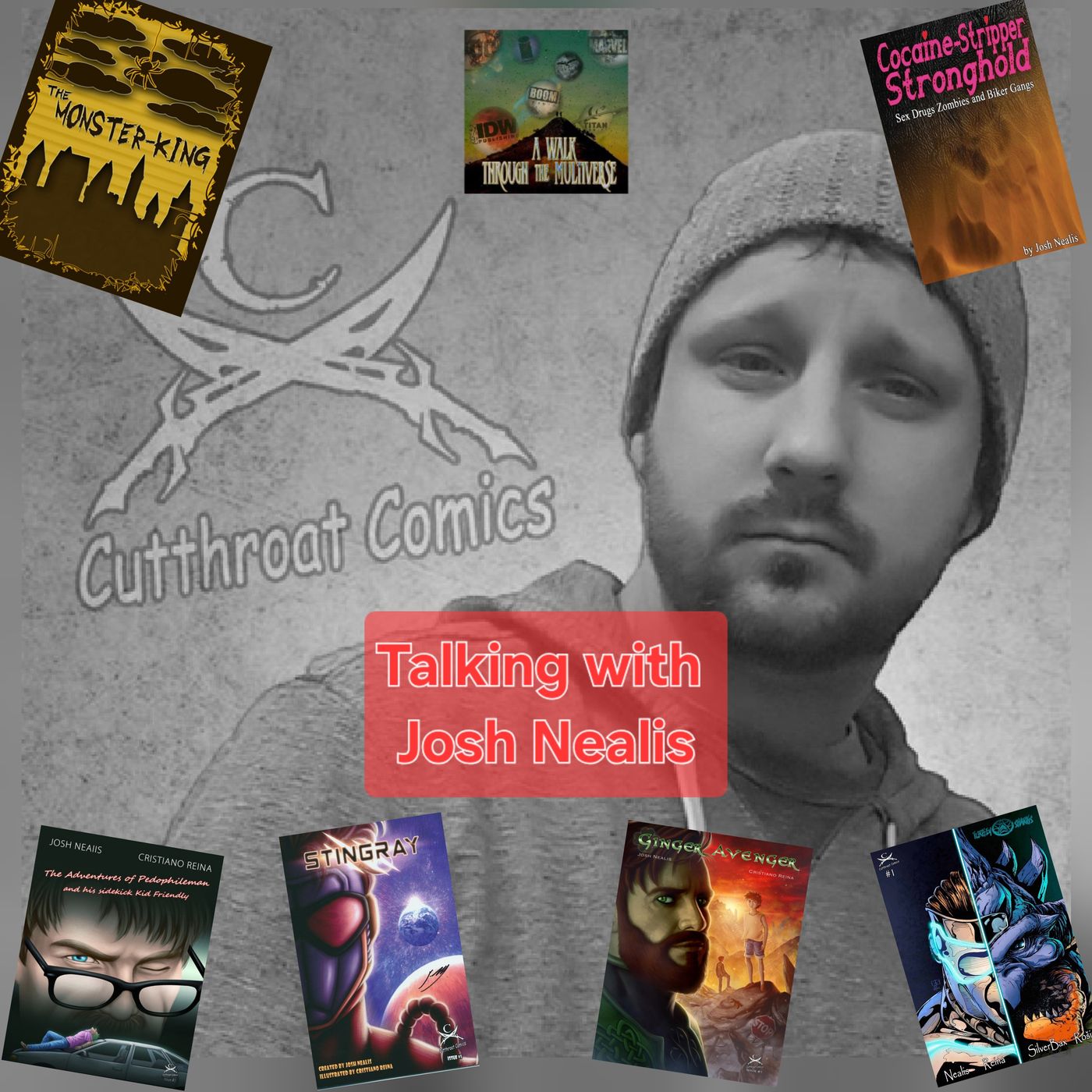 Talking with Josh Nealis from Cutthroat Comics - A Walk Through The Multiverse Episode 188