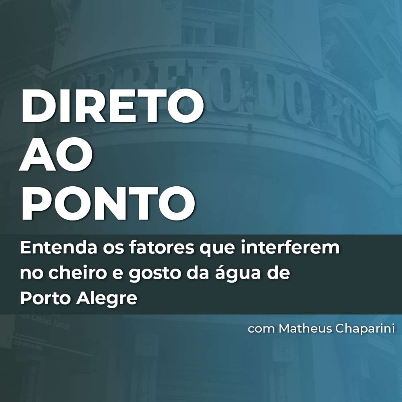 Entenda os fatores que interferem no cheiro e gosto da água de Porto Alegre episode artwork