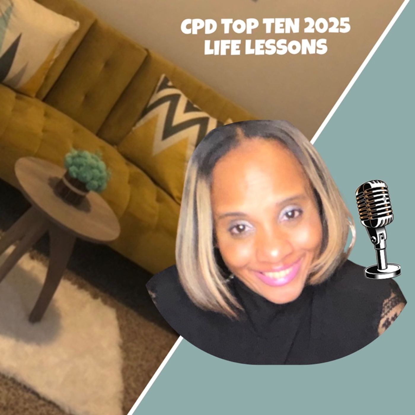 Session 64: CPD TOP TEN 2025 LIFE LESSONS episode artwork