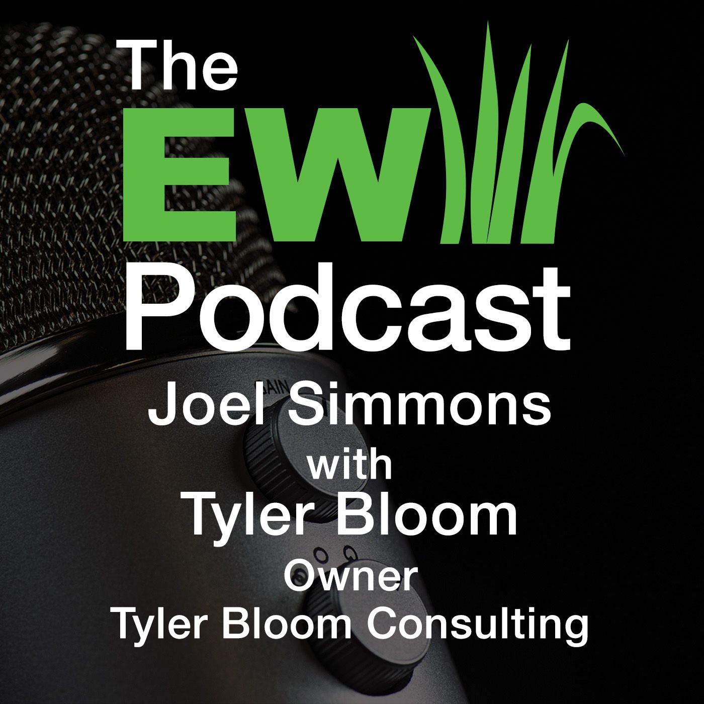 EW Podcast - Joel Simmons with Tyler Bloom