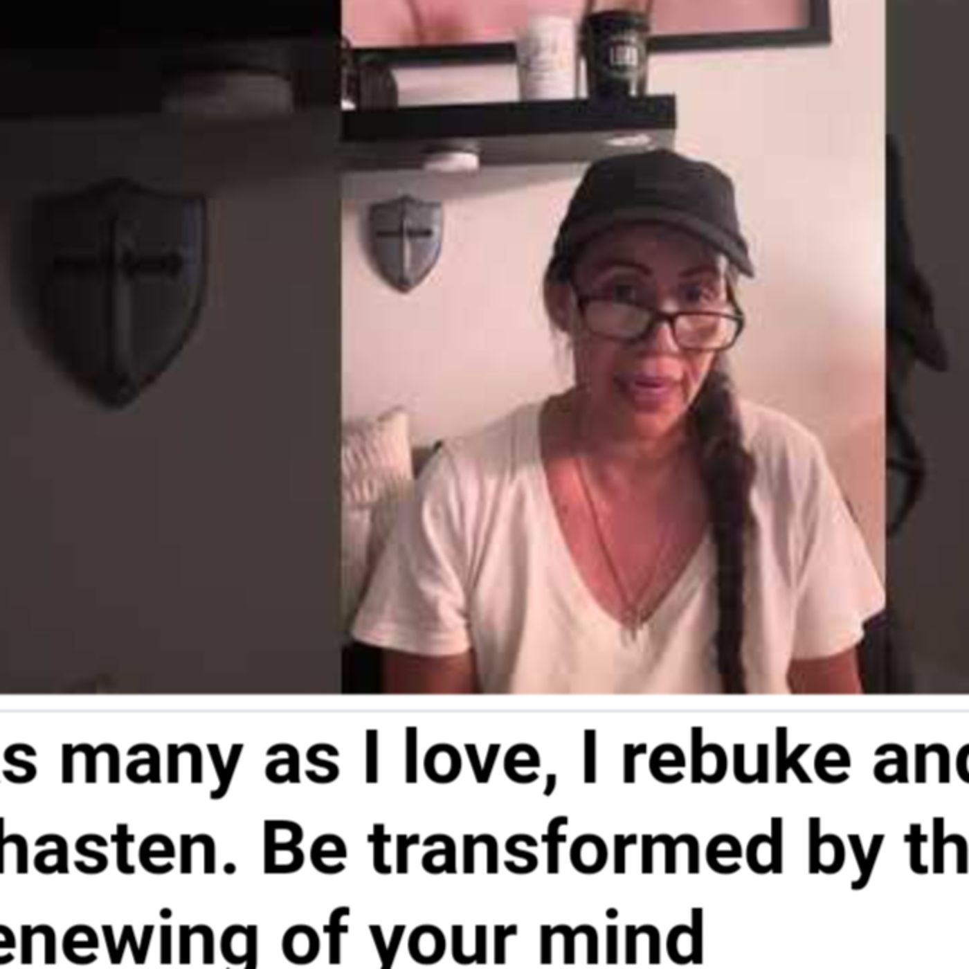 As many as I love, I rebuke and chasten. Be transformed by the renewing of your mind episode artwork