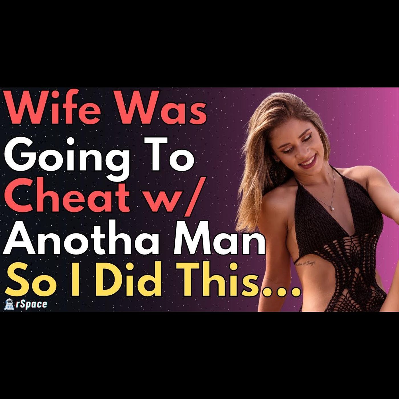 Wife Was Going To Cheat w/ Another Man So I Did This To Her... Relationship Reddit Stories episode artwork