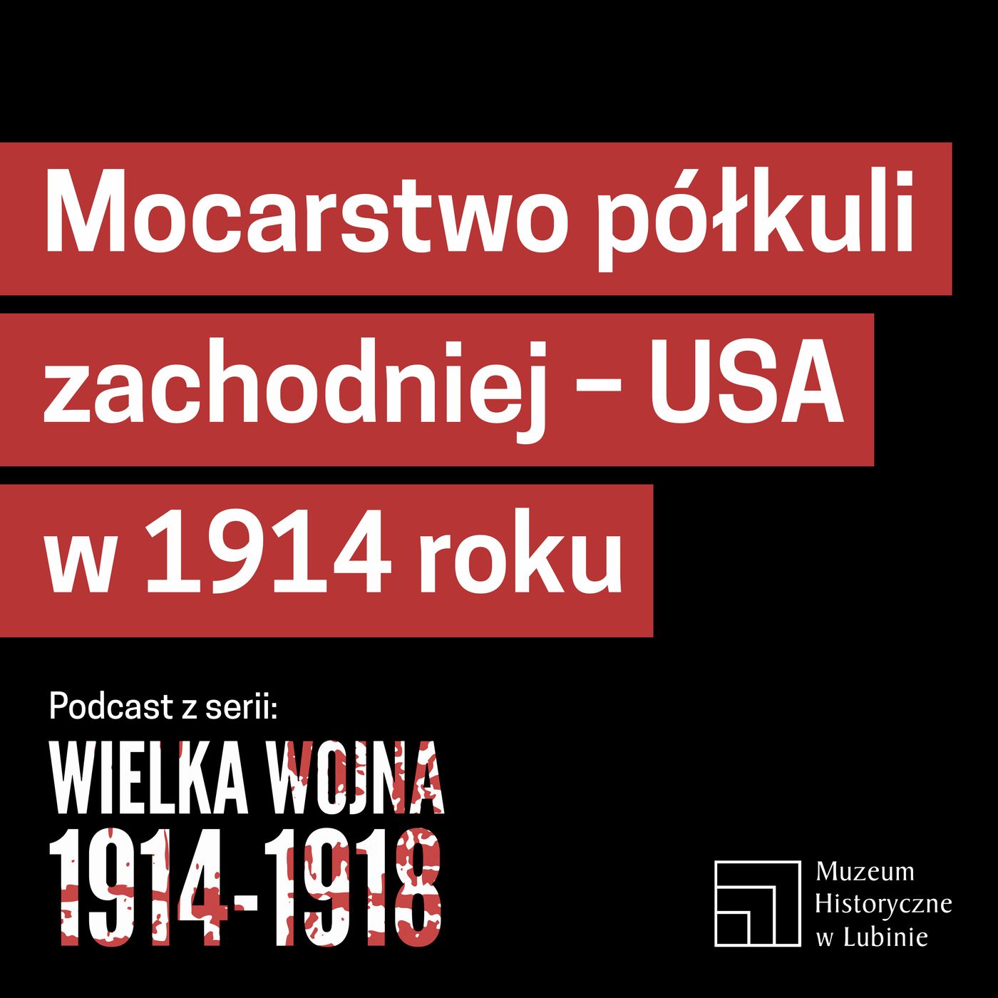 Mocarstwo półkuli zachodniej USA w 1914 roku
