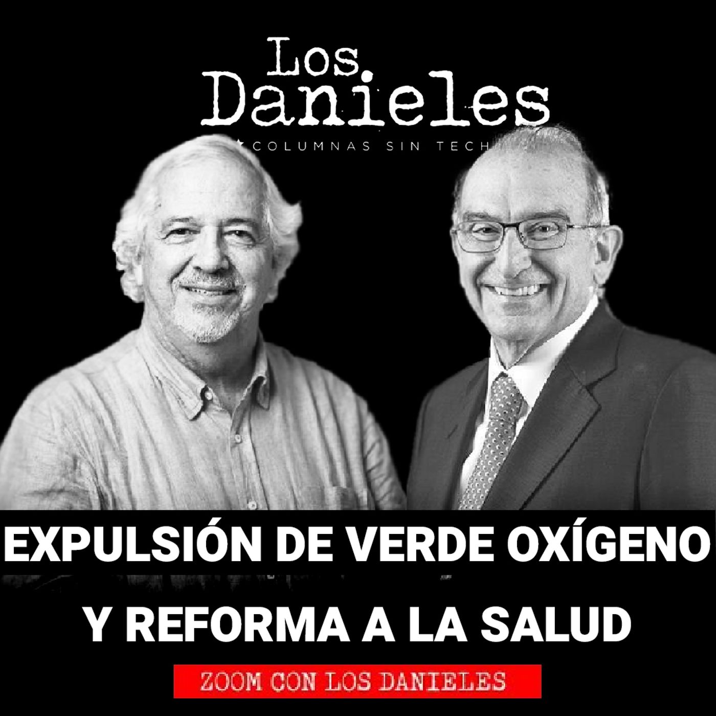 La expulsión de Verde Oxígeno a De la Calle / El Dr. Diego Rosselli habla de la reforma a la Salud. episode artwork