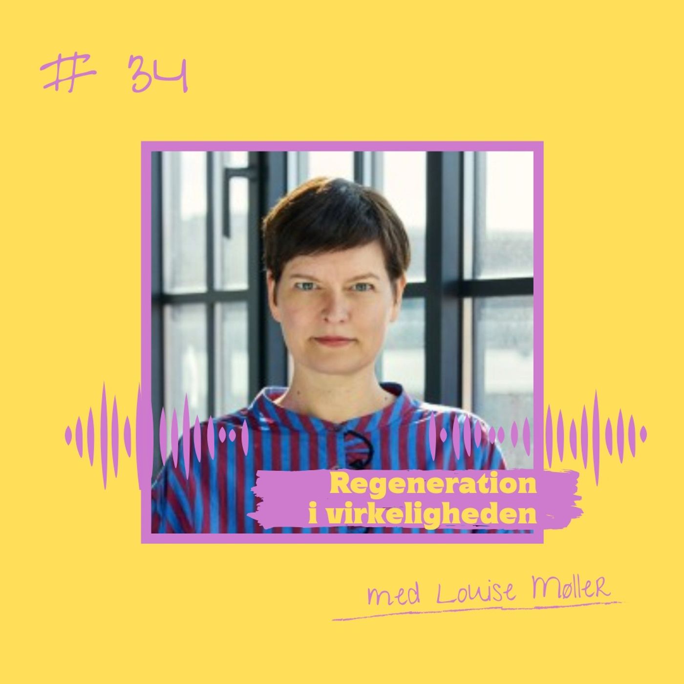 34. Regeneration i virkeligheden