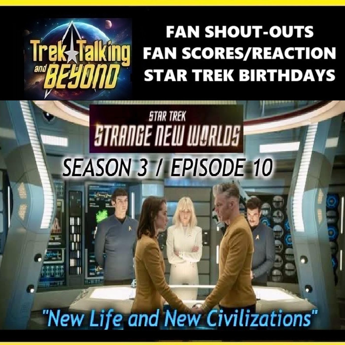 Episode 654 SNW- “New Life and New Civilizations” discussion