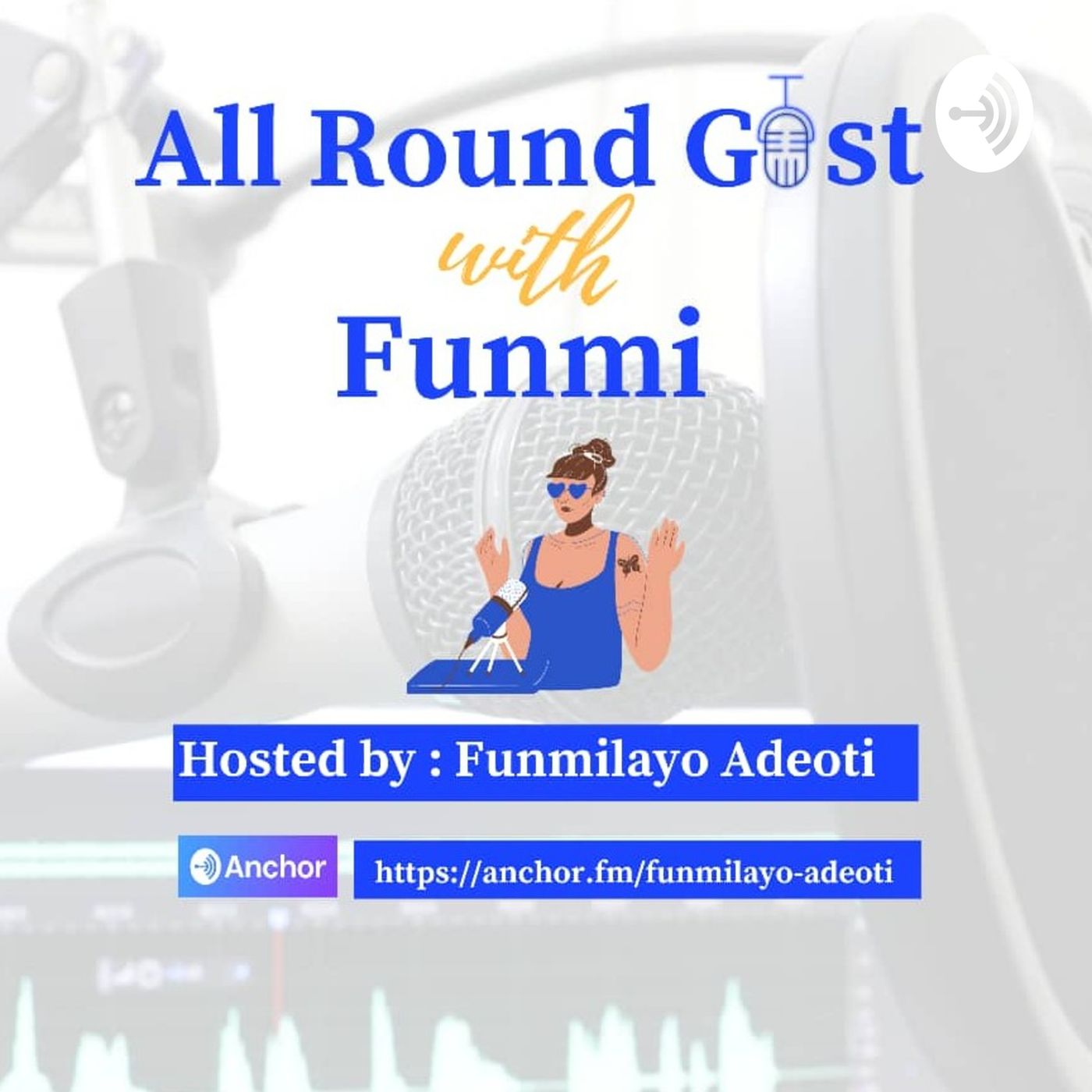 All Round Gist With Funmi