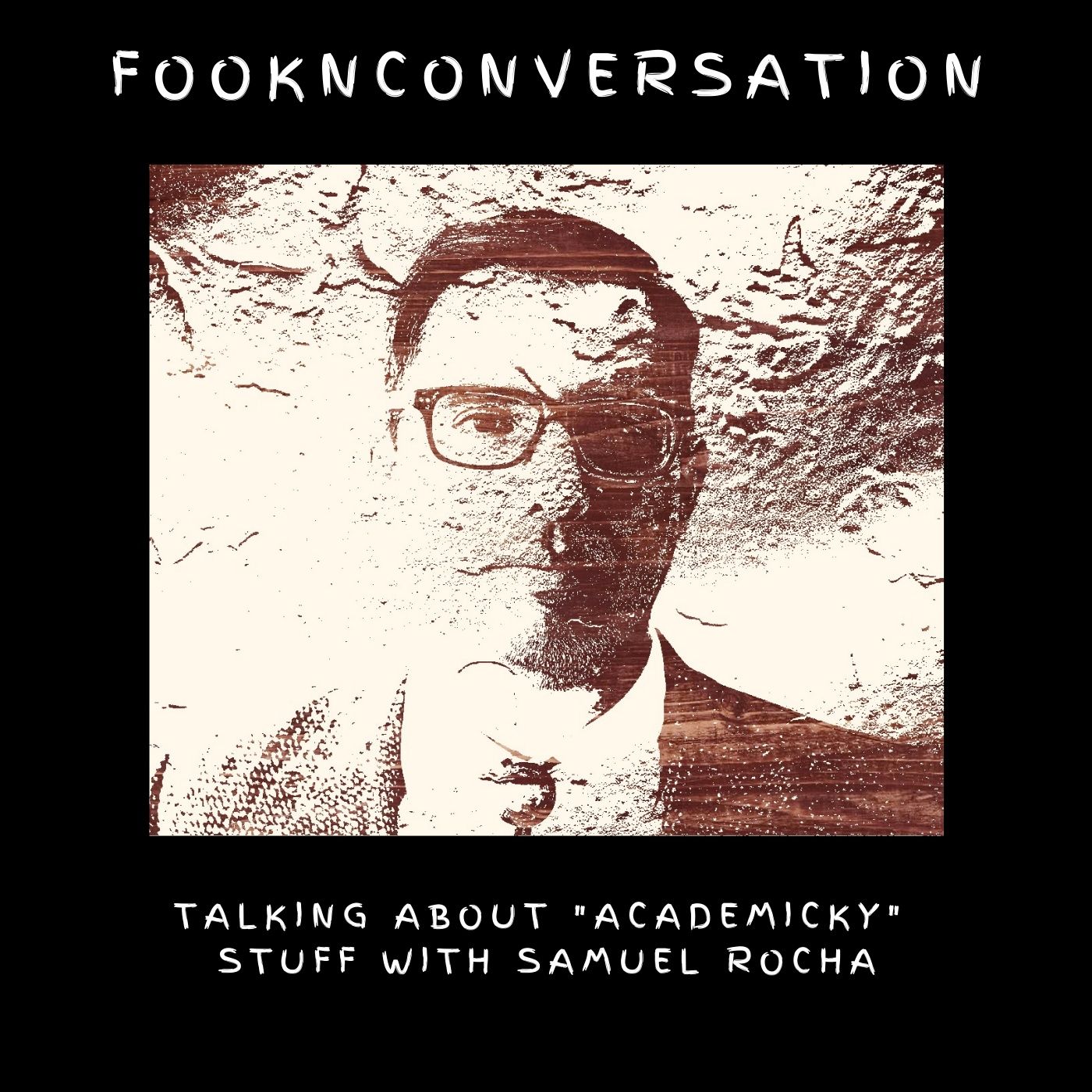 Fookn Conversation - Talking About “Academicky” Stuff