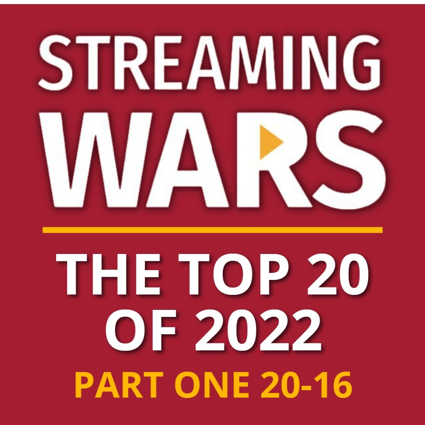 Streaming Wars - The Top 20 of 2022 (20-16)
