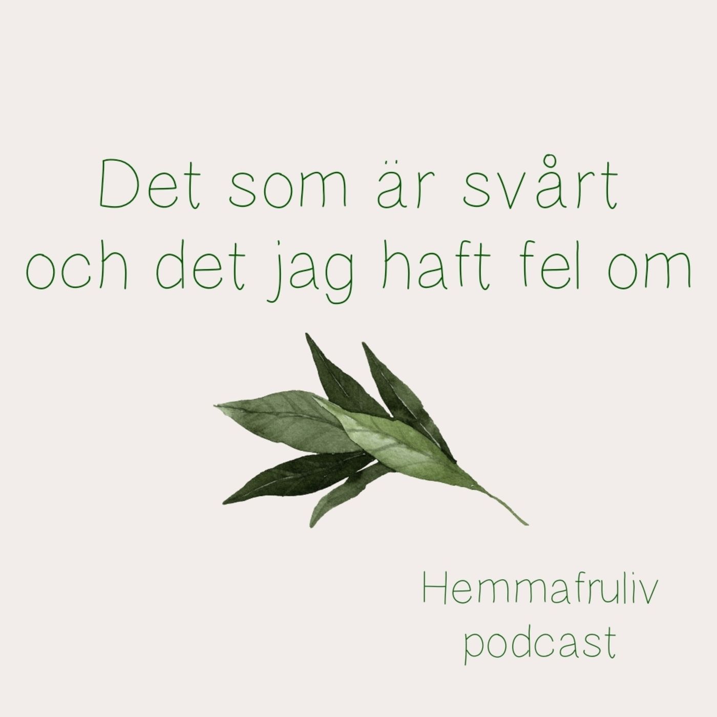 Det som är svårt och det jag haft fel om