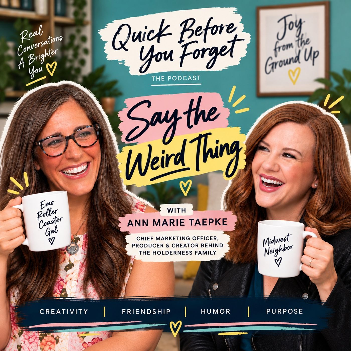 Say the Weird Thing: Embracing Laughter as Medicine with Ann Marie Taepke
