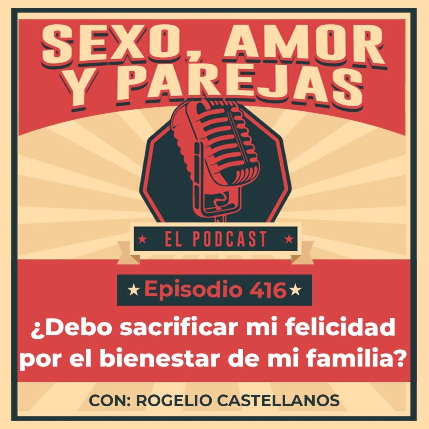 E413 ¿Debo sacrificar mi felicidad por el bienestar de mi familia?