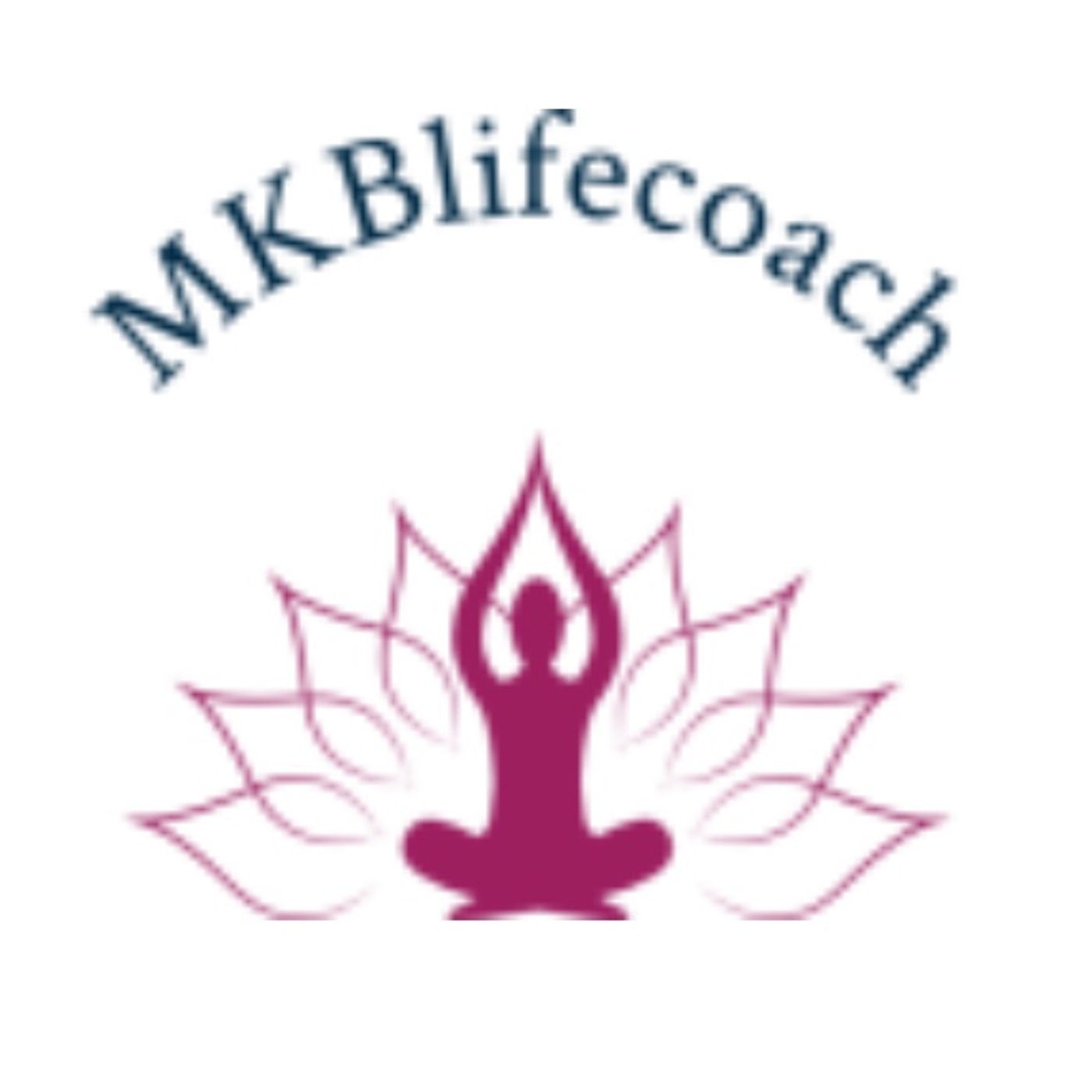 Episode 2 - MKBLIFECOACH- grief Episode 2 - MKBLIFECOACH- grief