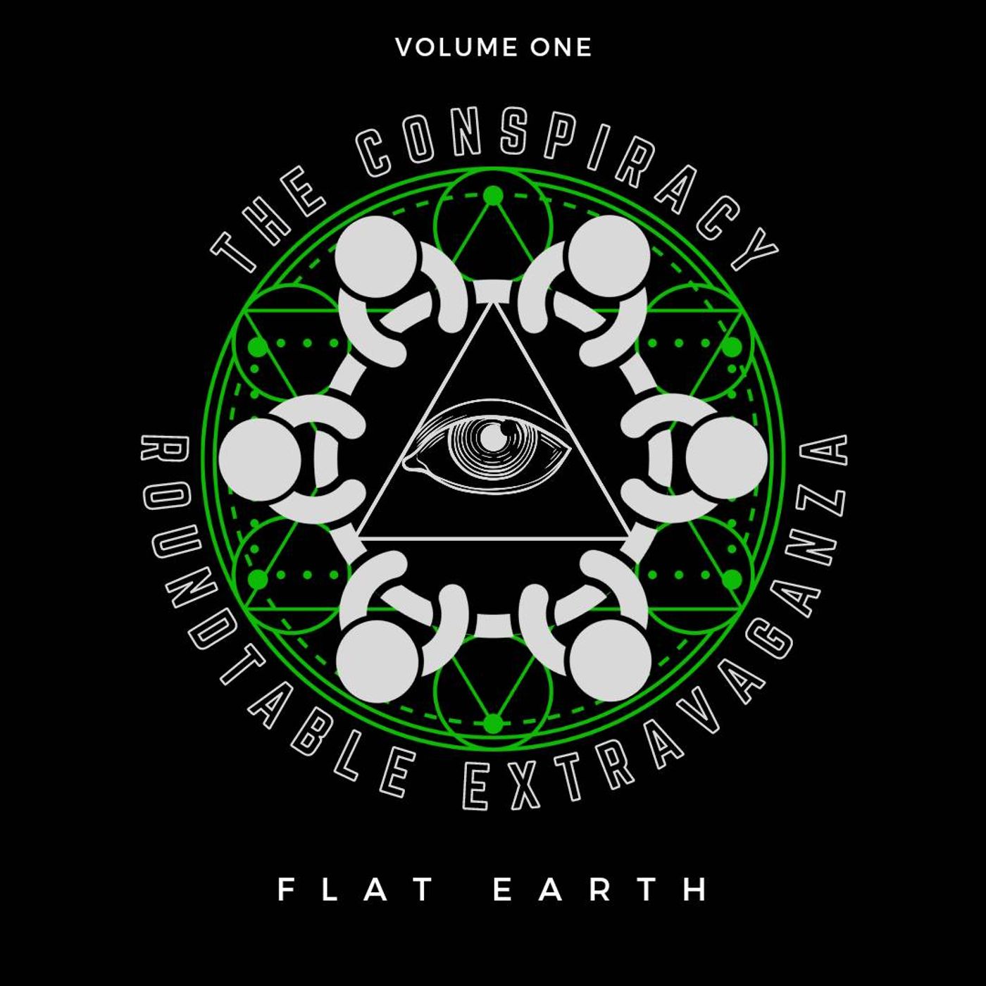 The Conspiracy Roundtable Extravaganza-Flat Earth w/ Theresa