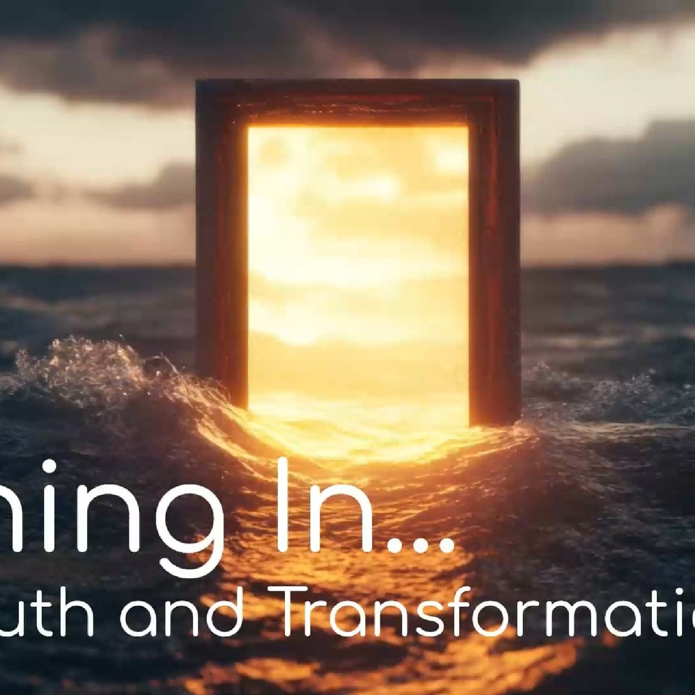 Tuning In...Truth and Transformation