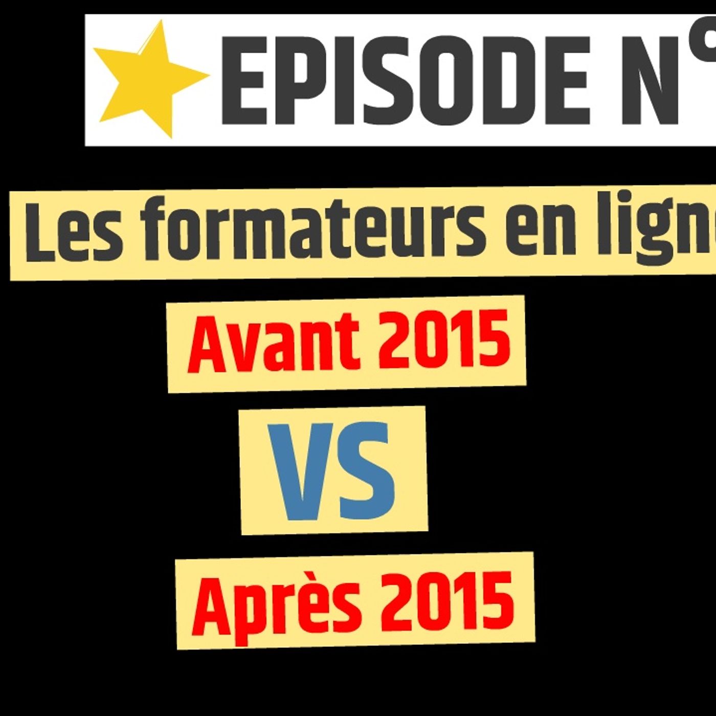 Web2fou.fr - Les formateurs en ligne avant 2015 vs après 2015 episode artwork
