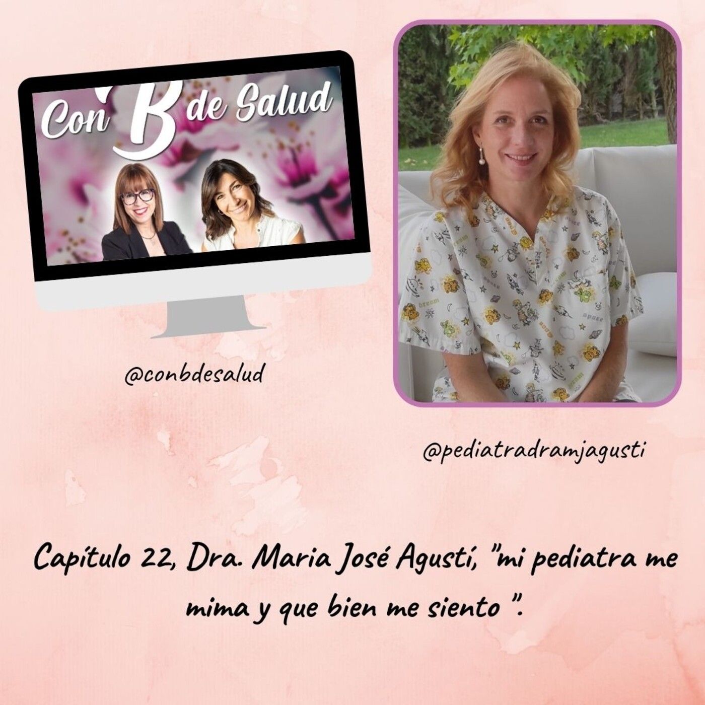 Capítulo 22 T2. Dra. María José Agustí, "mi pediatra me mima"