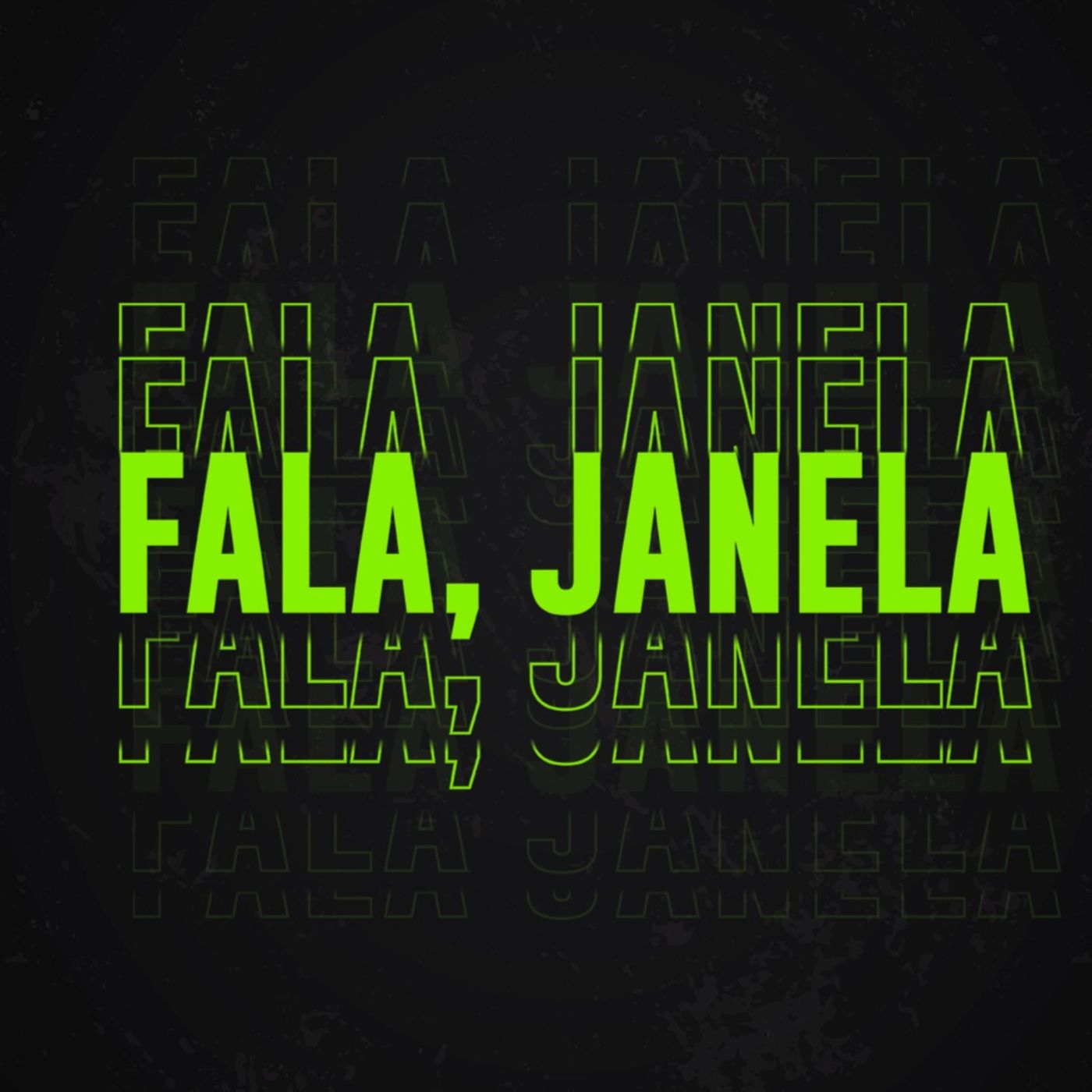 FALA JANELA