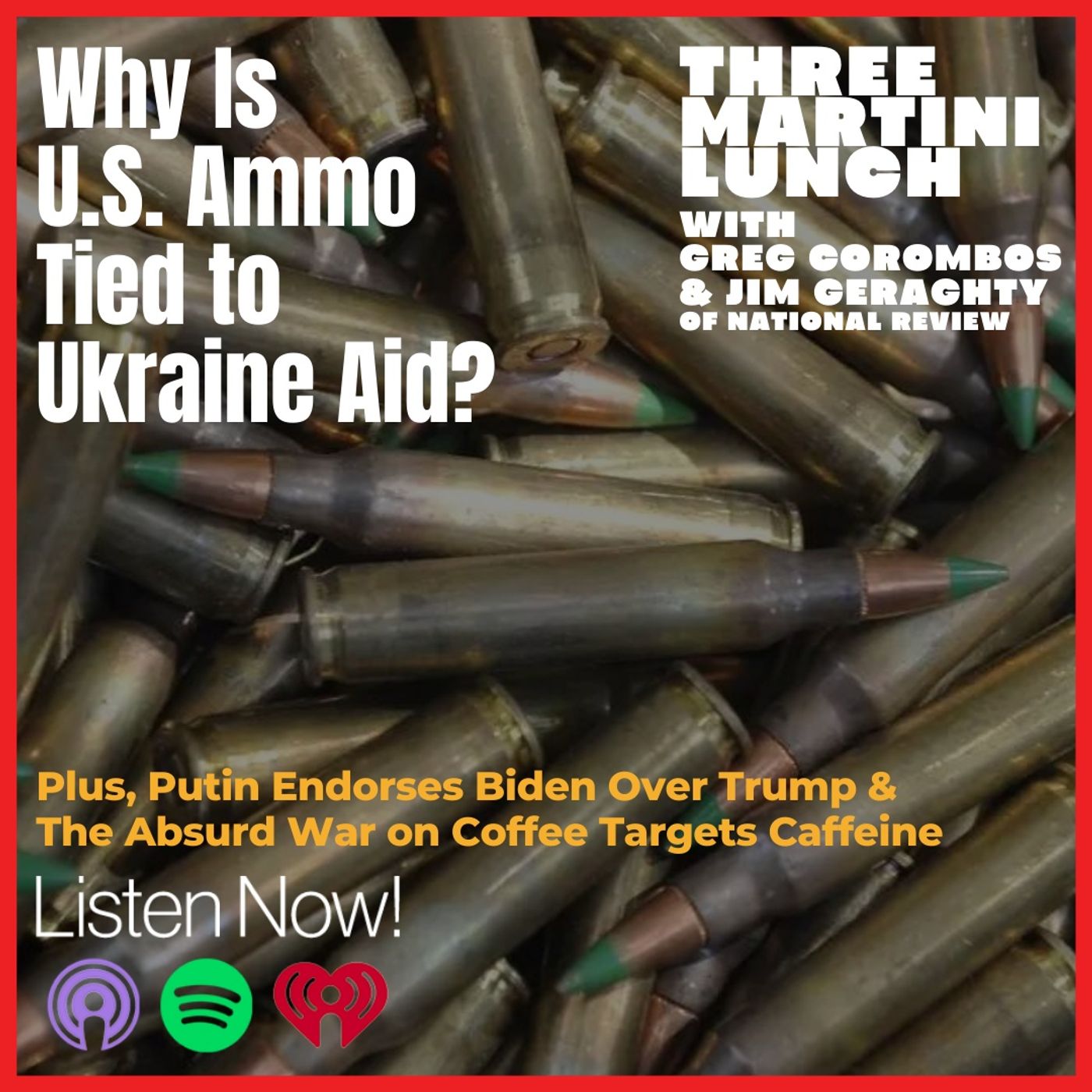 Putin Prefers Biden, Is U.S. Ammo Dependent on the Ukraine Bill? The War on Coffee Rages On