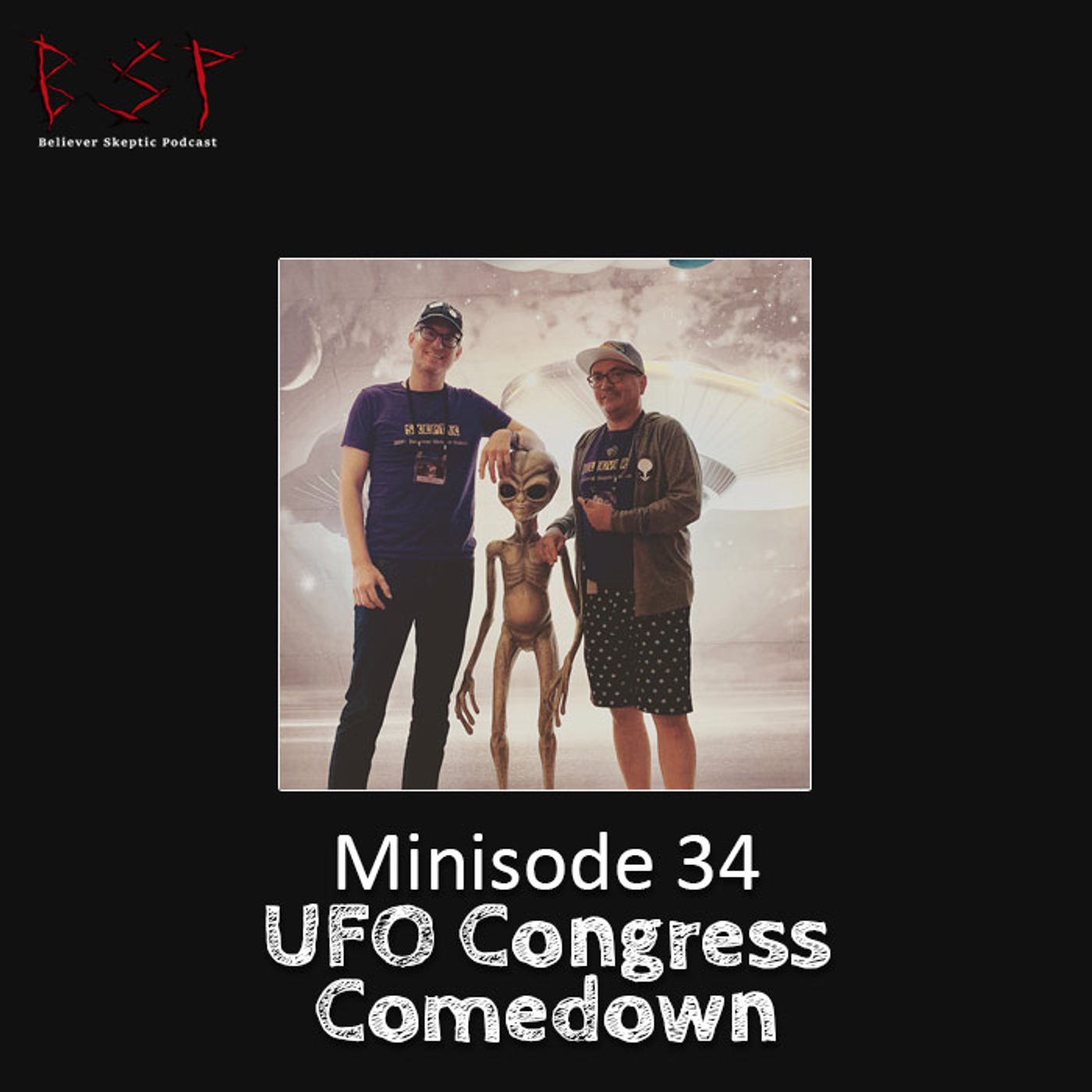 Minisode 34 – UFO Congress Comedown - podcast episode cover