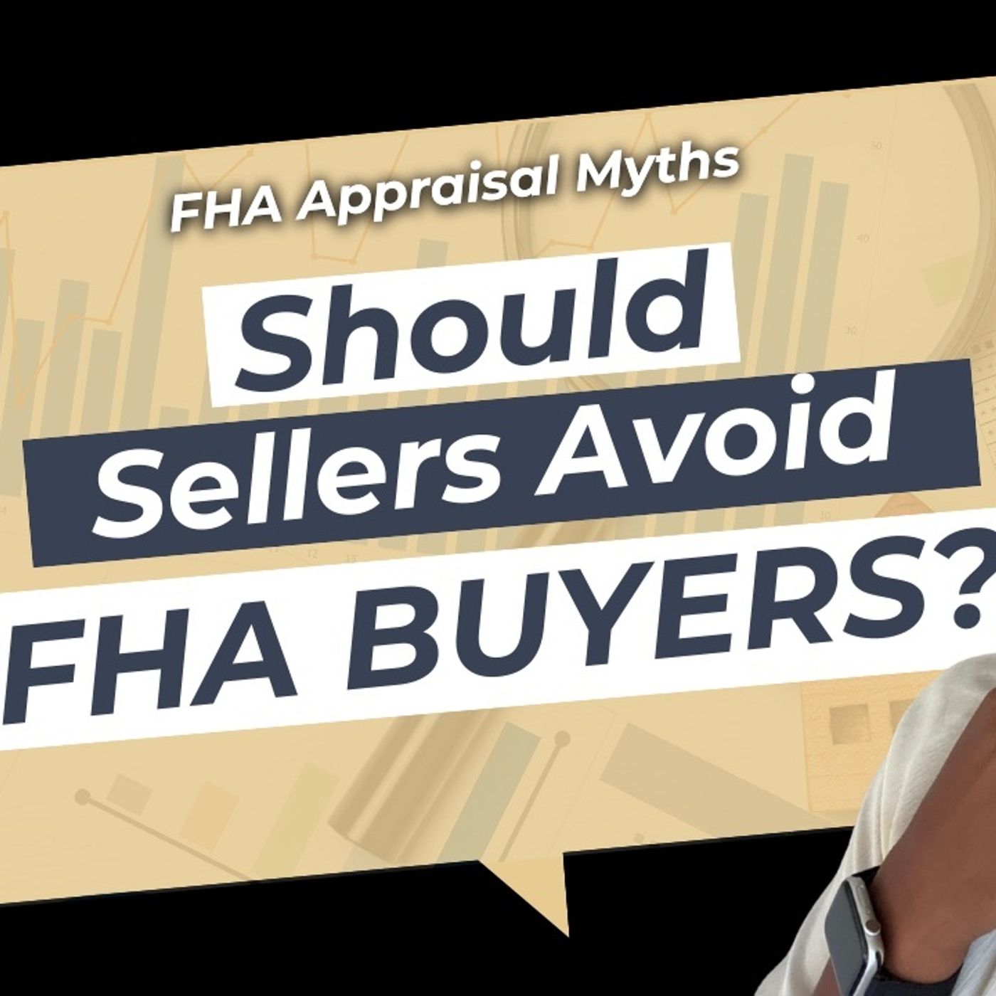 Ep. 165: Should Sellers Avoid FHA Buyers Because of Appraisals? 🤔
