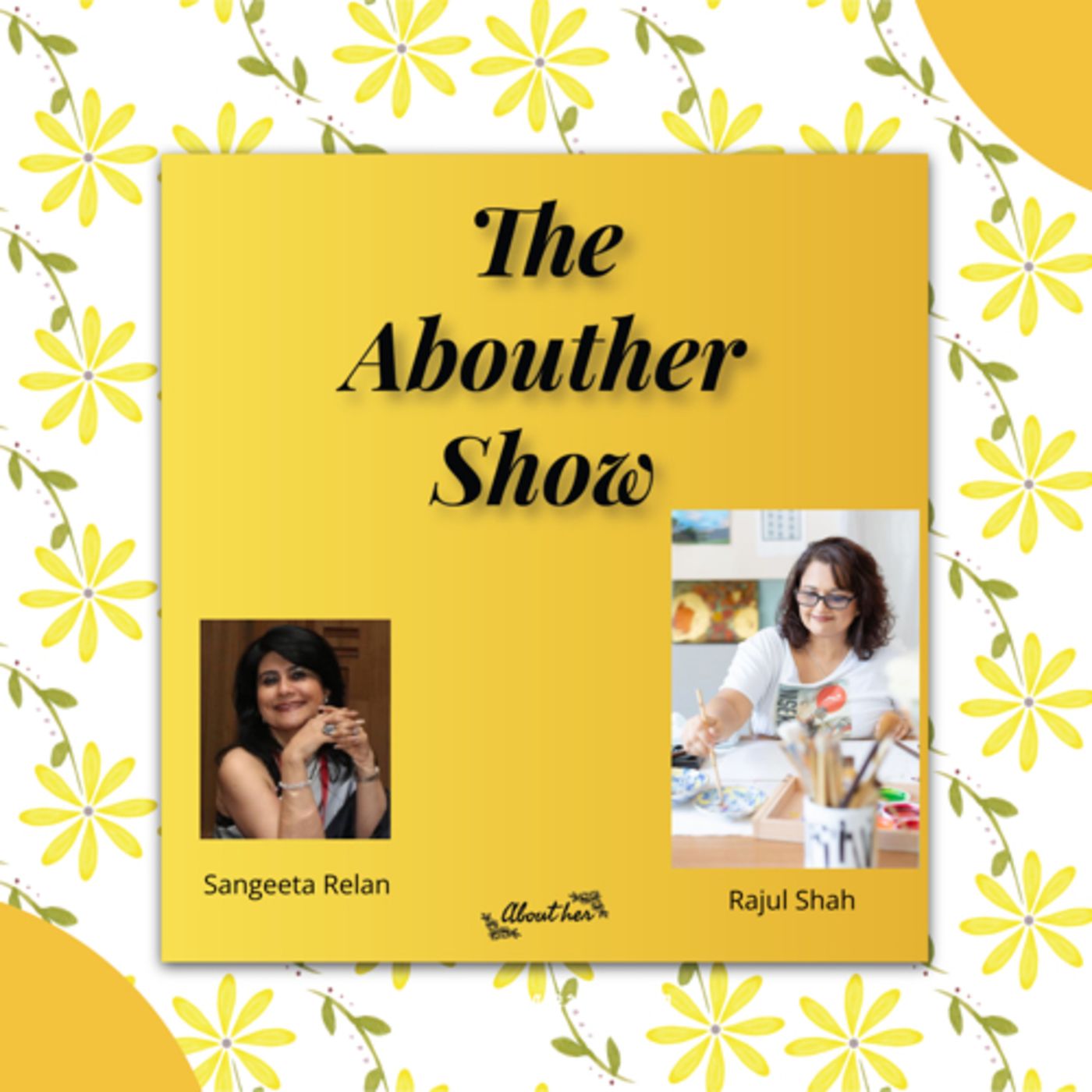 The AboutHer Show with Sangeeta Relan