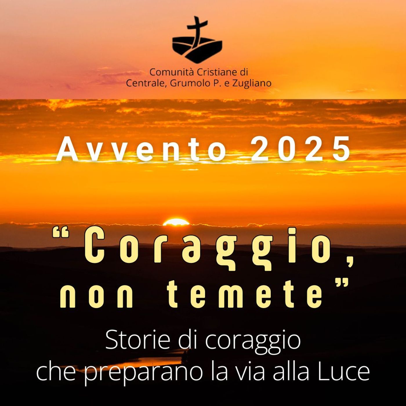 "Coraggio, non temete"