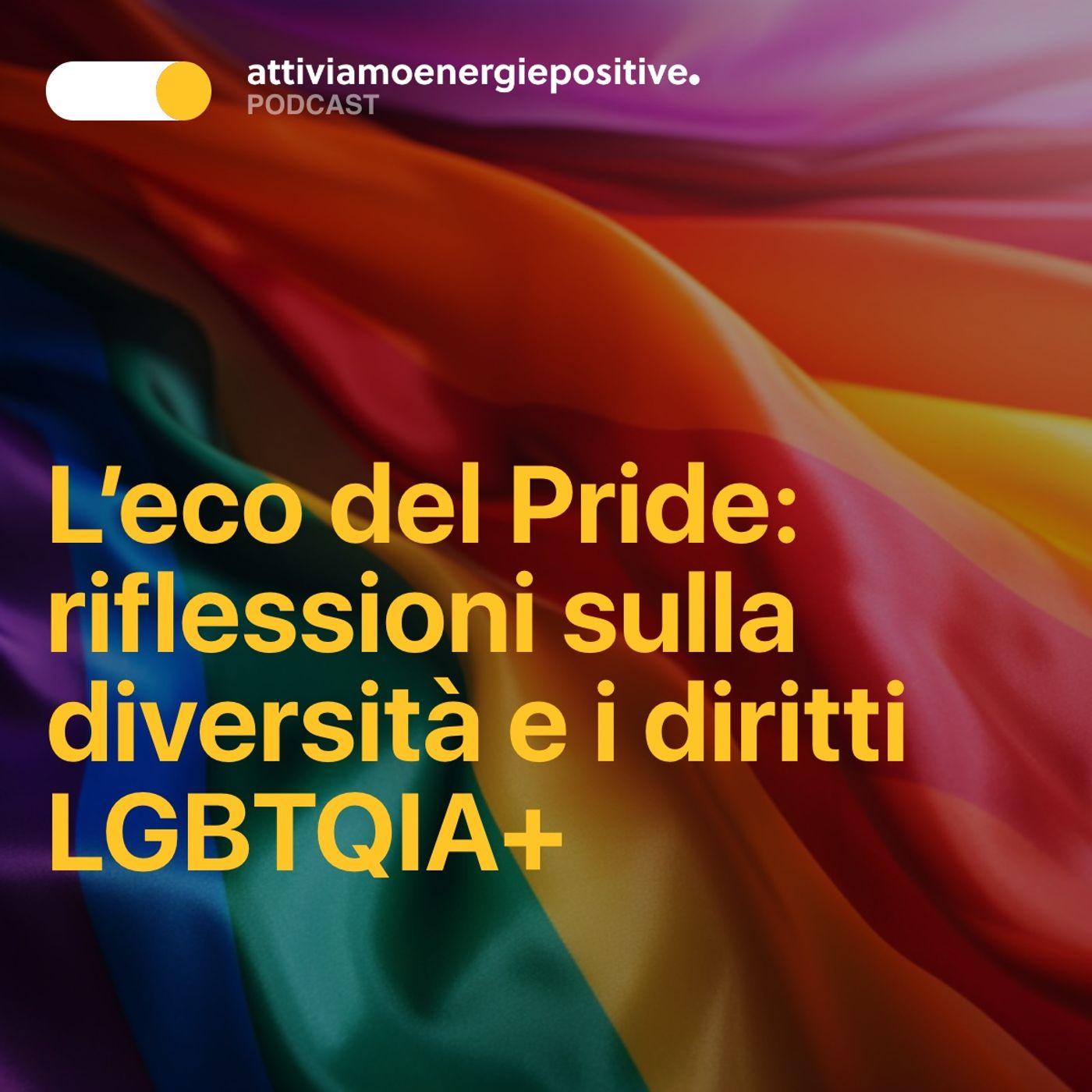 L’eco del Pride: riflessioni sulla diversità e i diritti LGBTQIA+ episode artwork