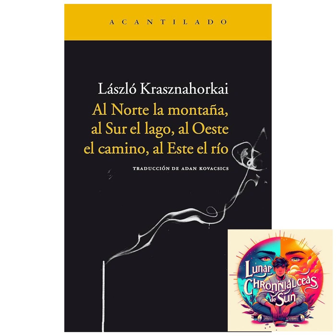 László Krasznahorkai - Al norte la montaña, al Sur el lago, al Oeste el camino y al Este el río (Análisis integral) episode artwork