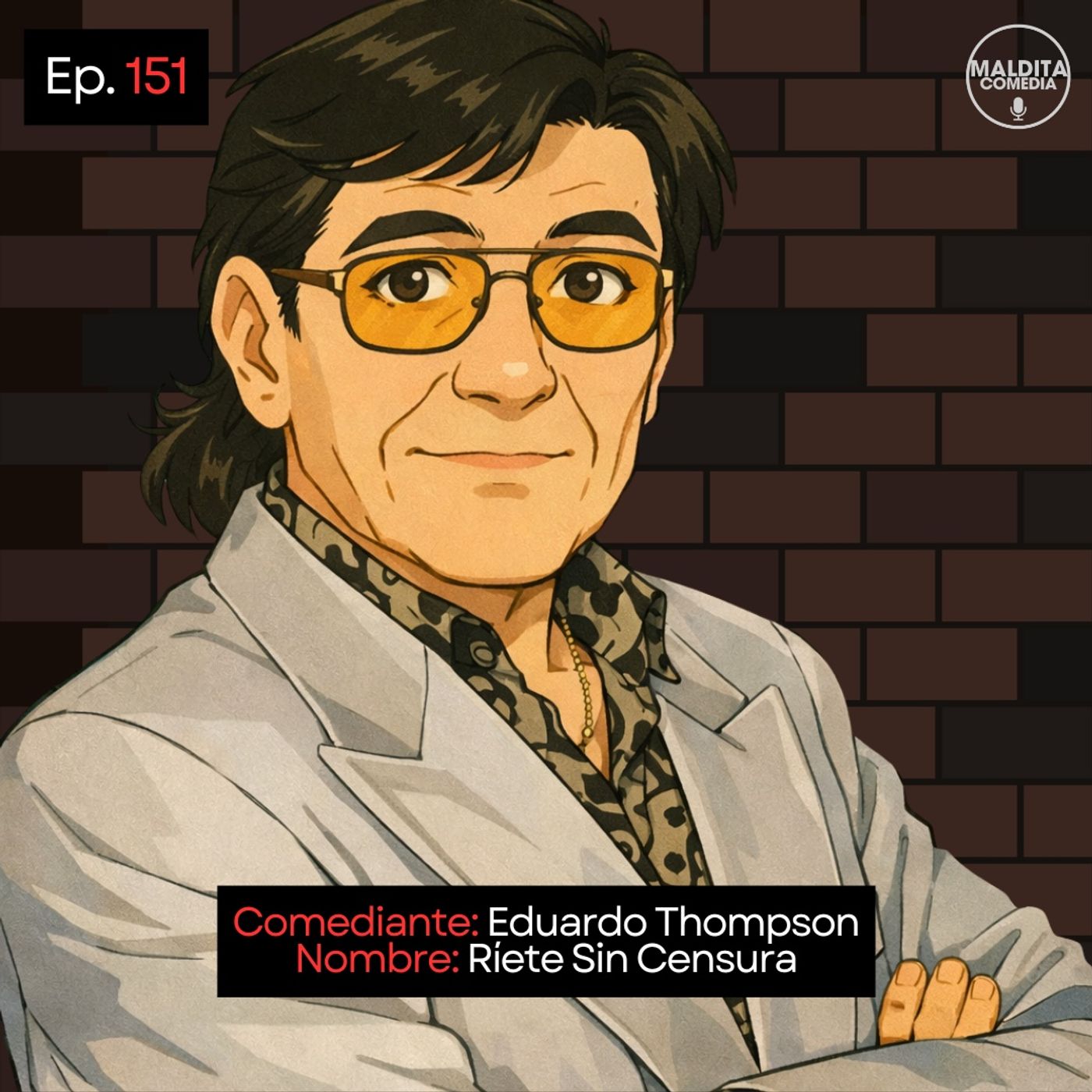 EP. 151 🎙️ Eduardo Thompson ➡︎ Ríete Sin Censura
