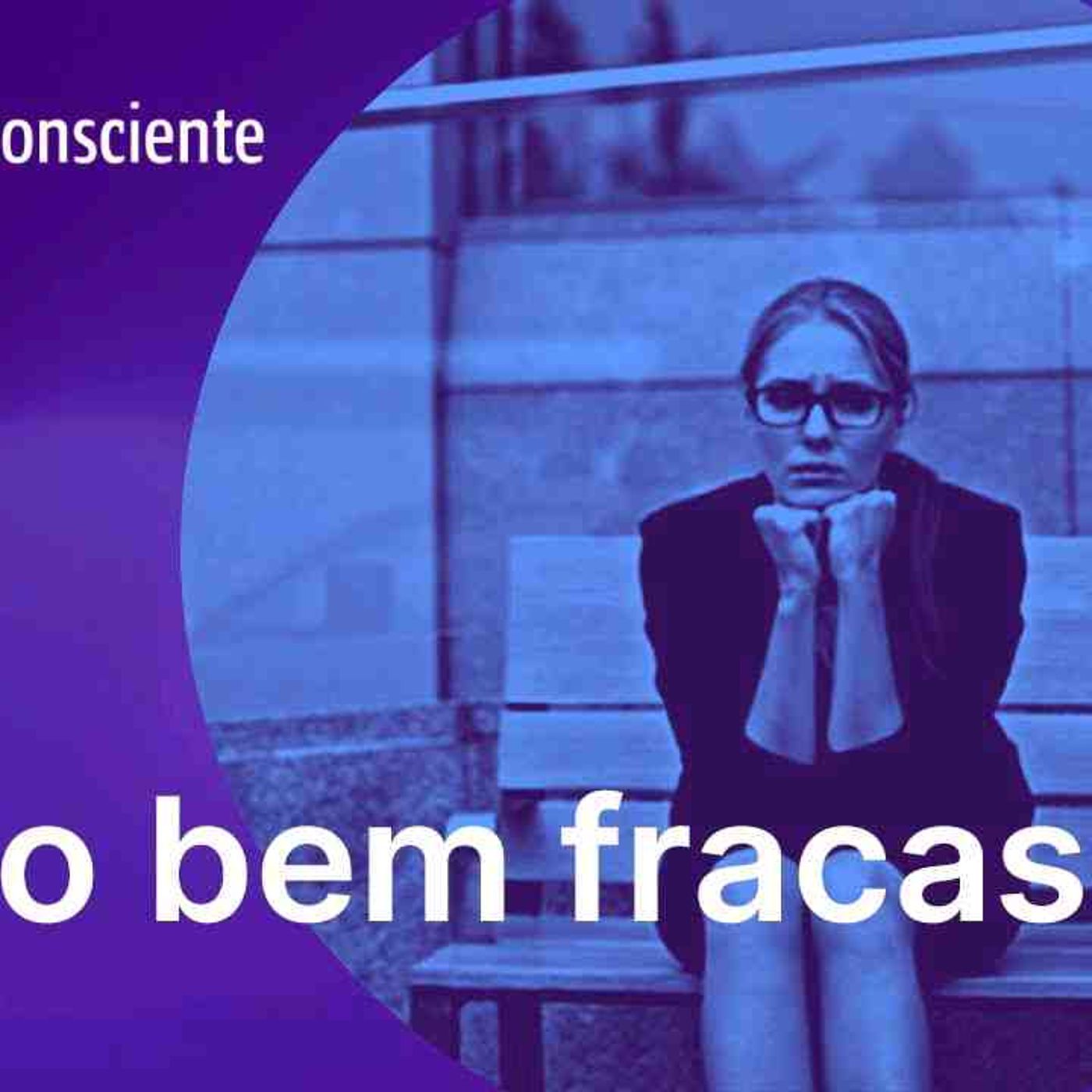 Tudo bem fracassar _ Autoconsciente Podcast episode artwork