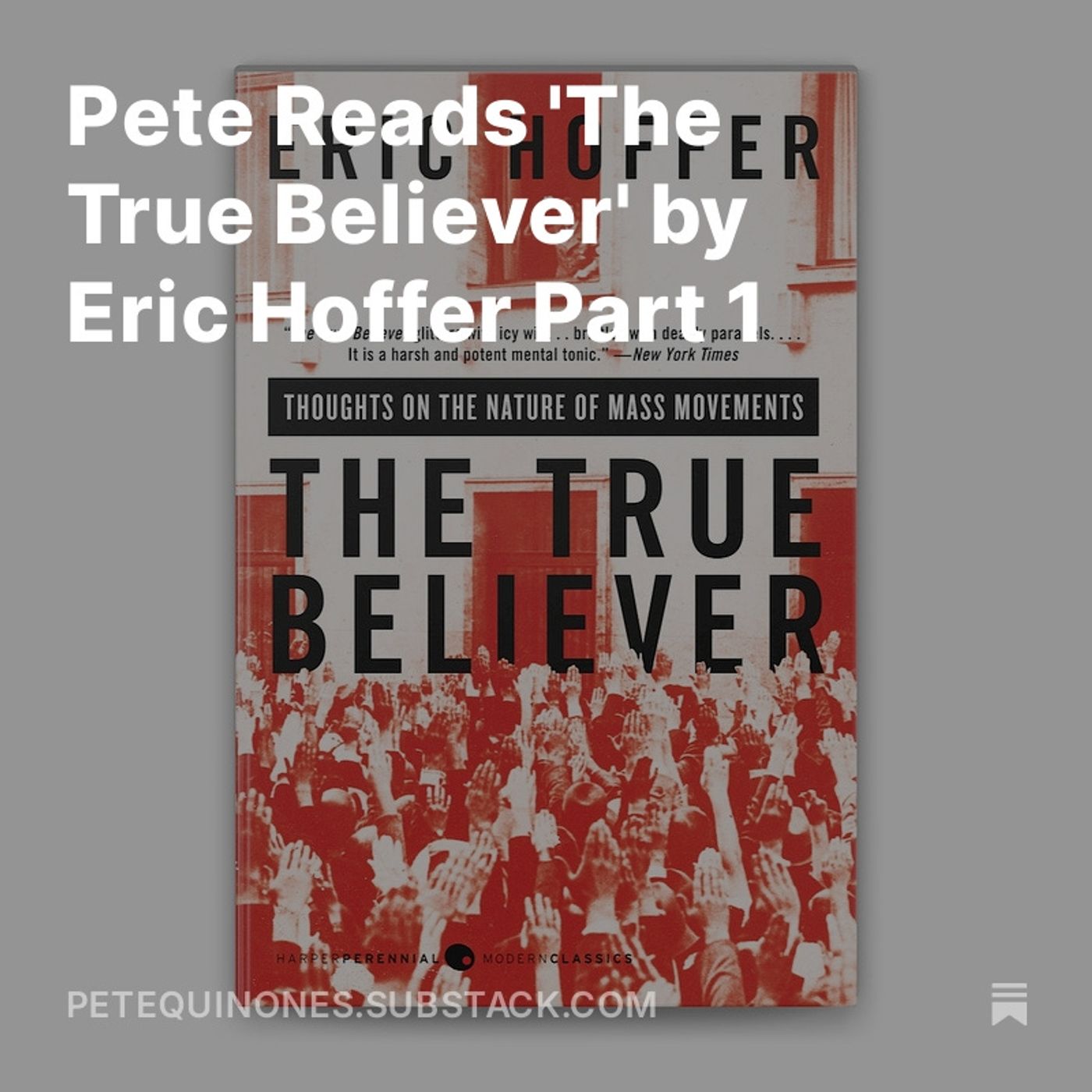 Pete Reads 'The True Believer' by Eric Hoffer Part 1