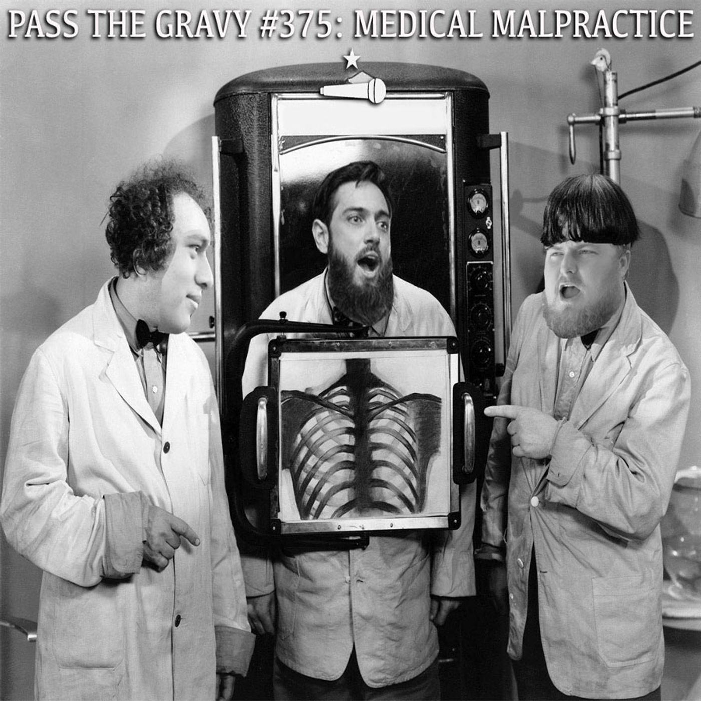 Pass The Gravy #375: Medical Malpractice episode artwork