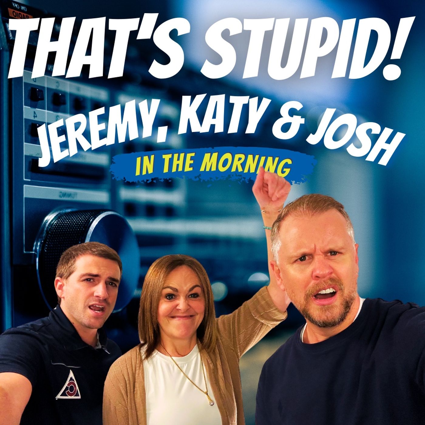 That's Stupid! Jeremy, Katy & Josh episode artwork
