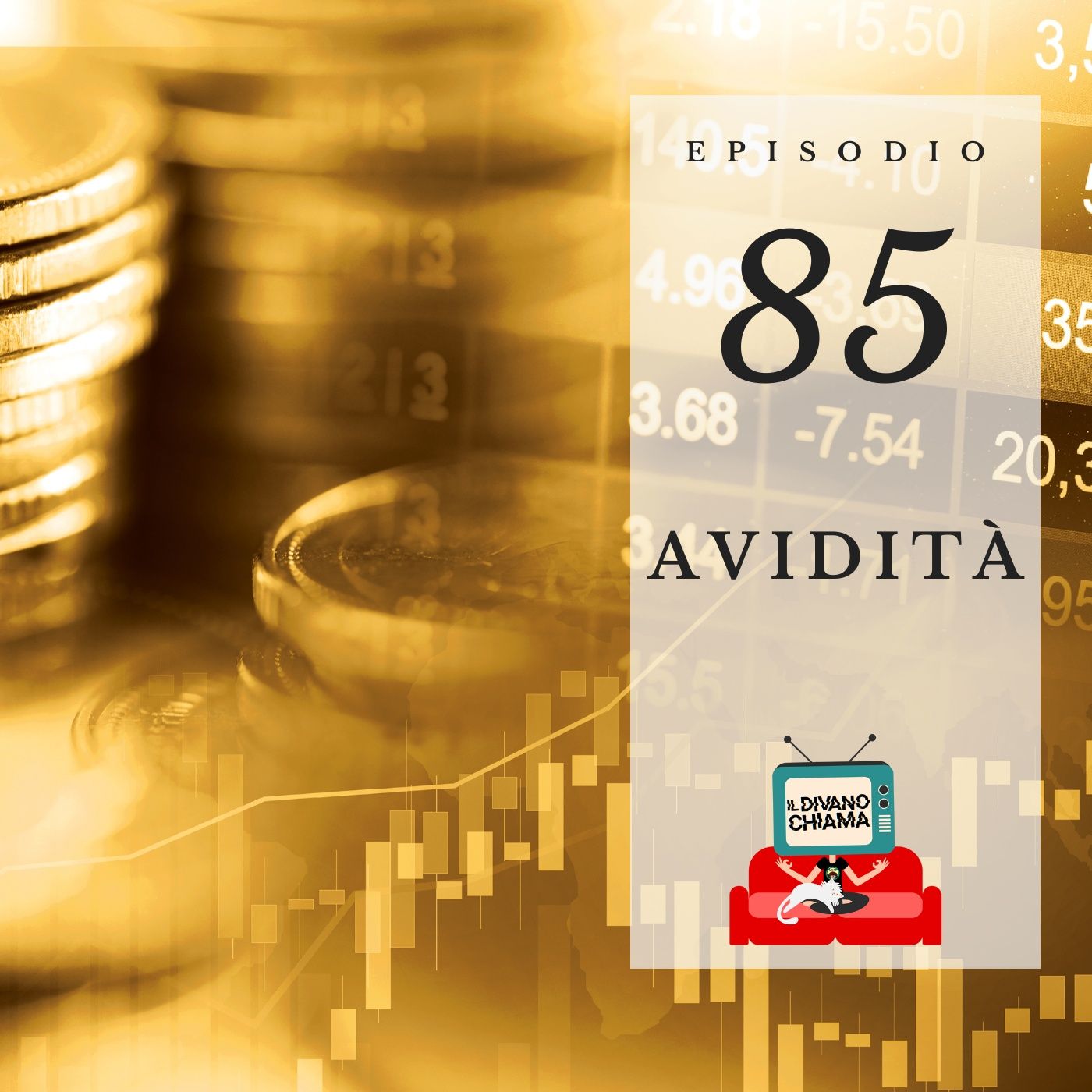 Puntata 85 - Avidità episode artwork